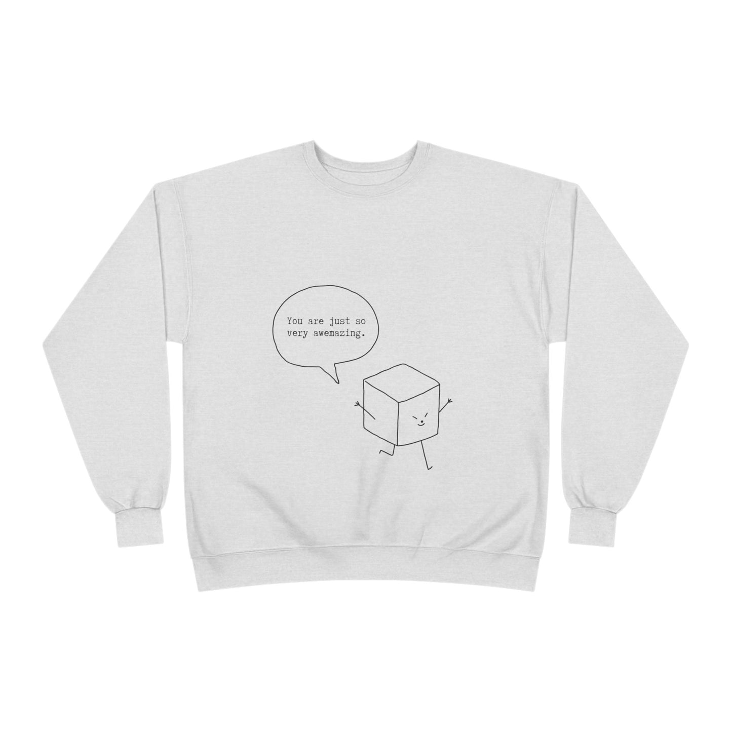 You Are Just So Very Awemazing SmileandLaughTees Unisex EcoSmart® Crewneck Sweatshirt