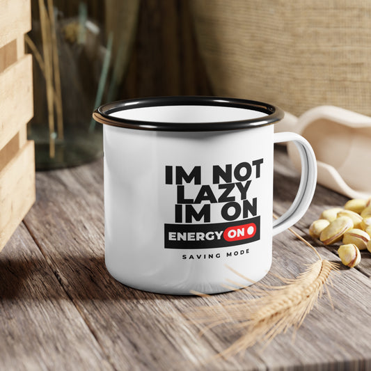 Im not Lazy Im On Energy On SmileandLaughTees Enamel Camp Cup