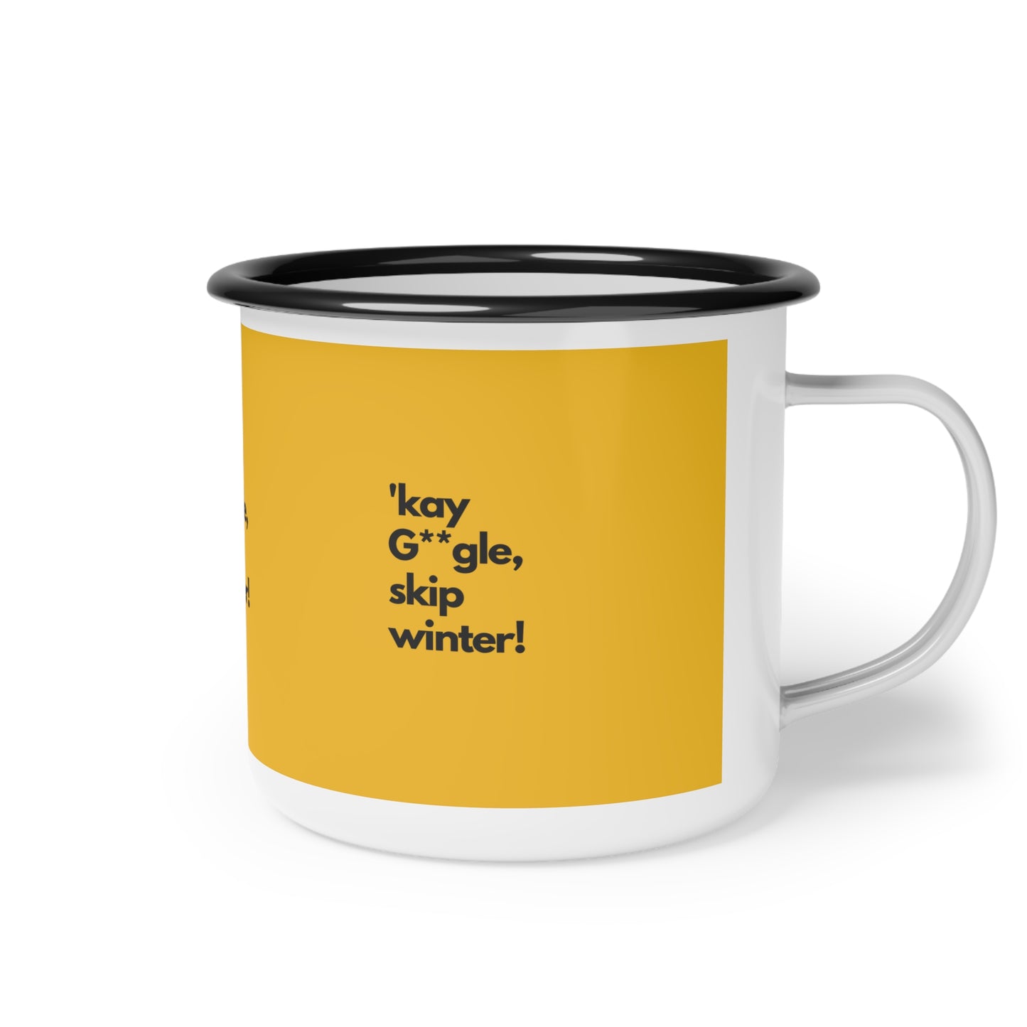 Okay Google Skip Winter SmileandLaughTees Enamel Camp Cup