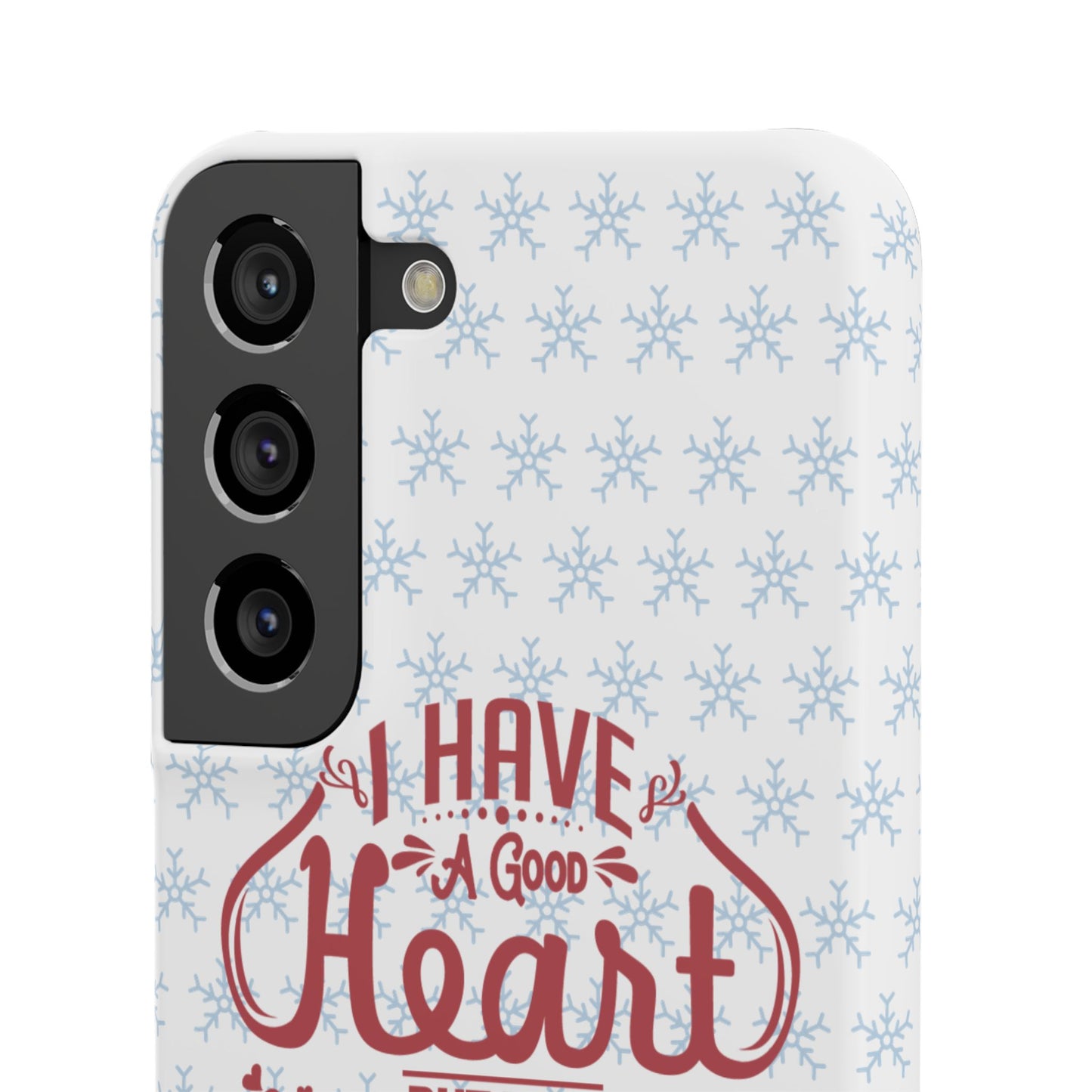 I’ve Got A Good Heart But This Mouth SmileandLaughTees Snap Phone Case