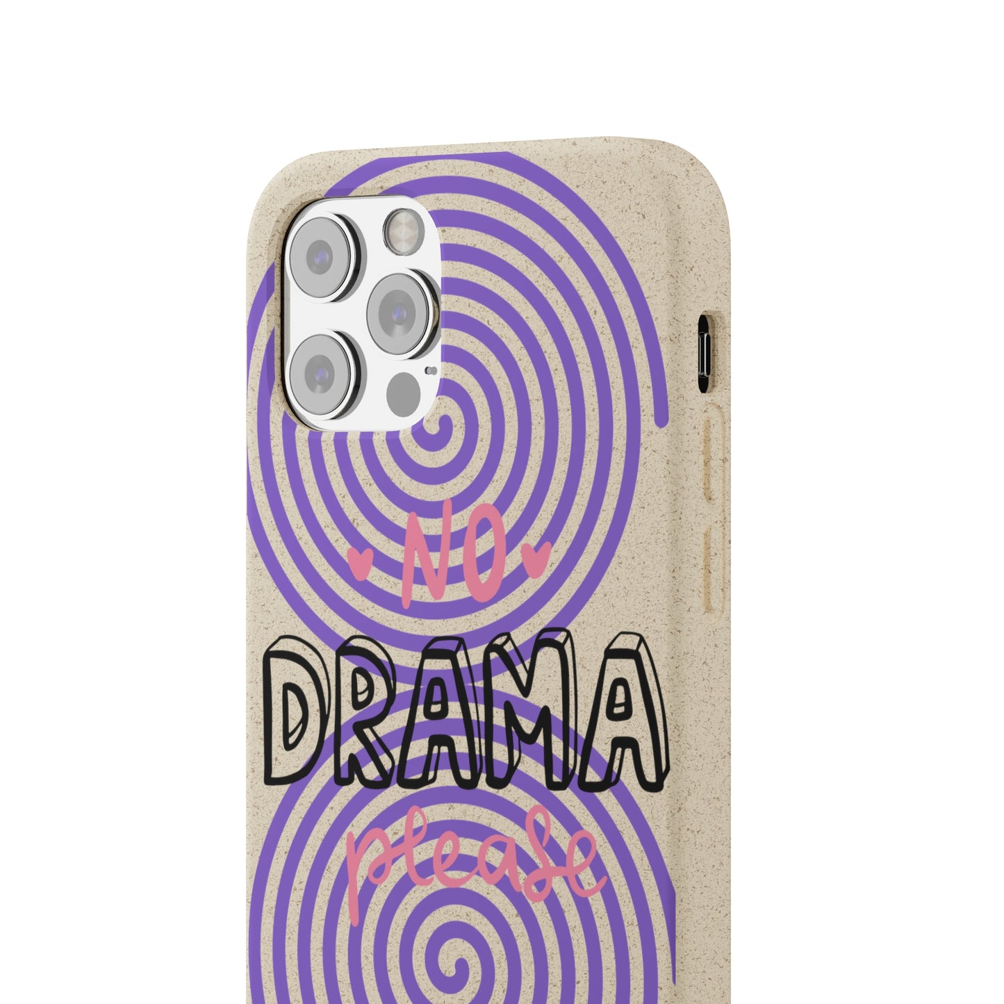 No Drama Please SmileandLaughTees Biodegradable Phone Case