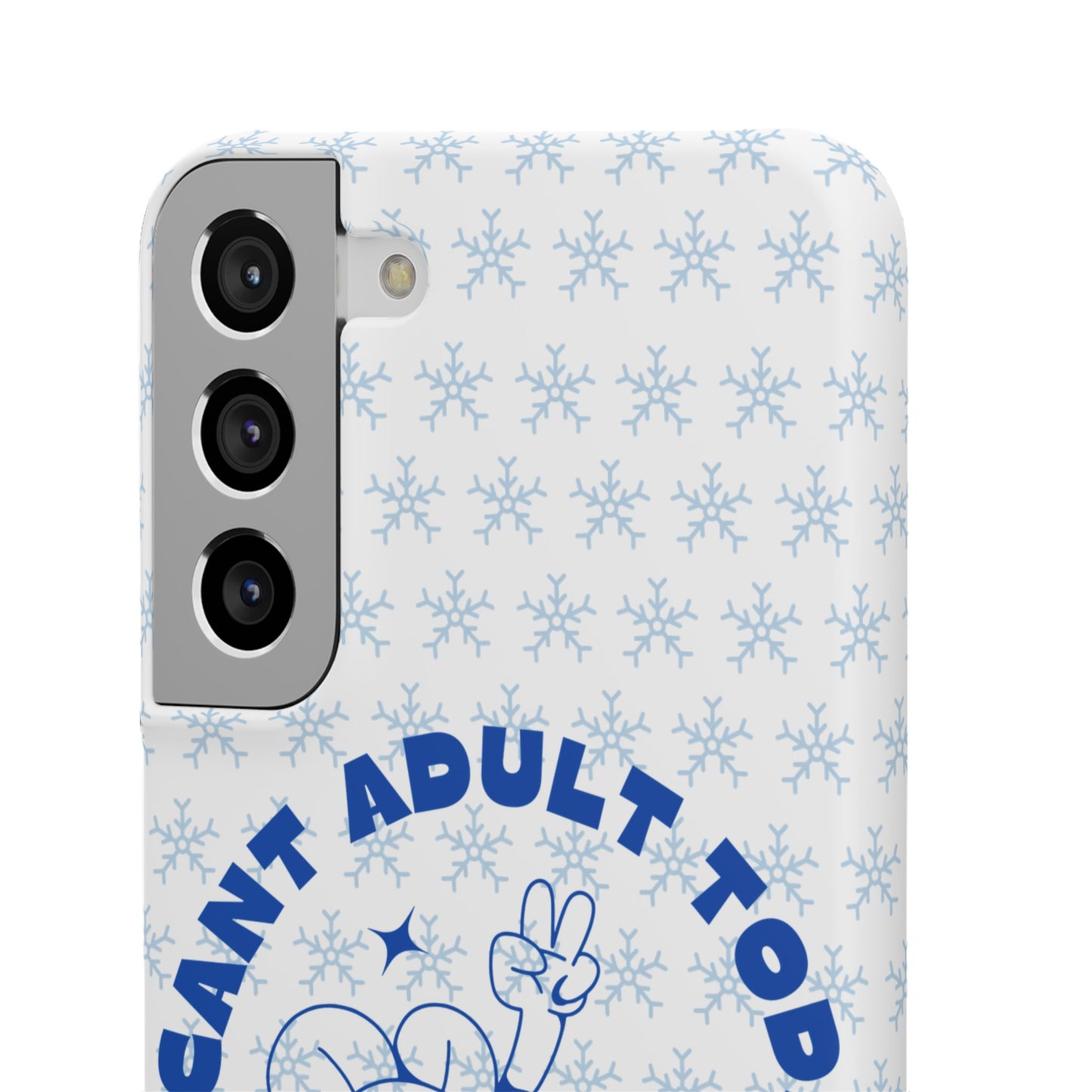 I Cant Adult Today SmileandLaughTees Snap Phone Case