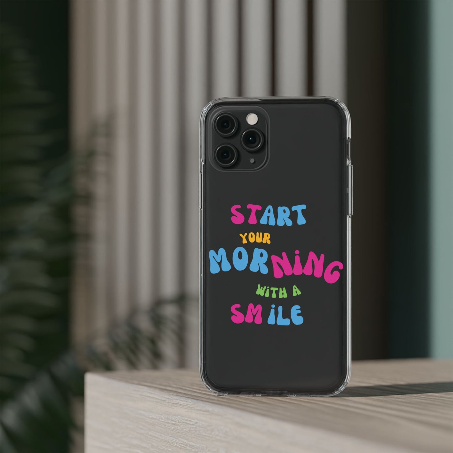 Start Your Morning With A Smile SmileandLaughTees Clear Phone Case