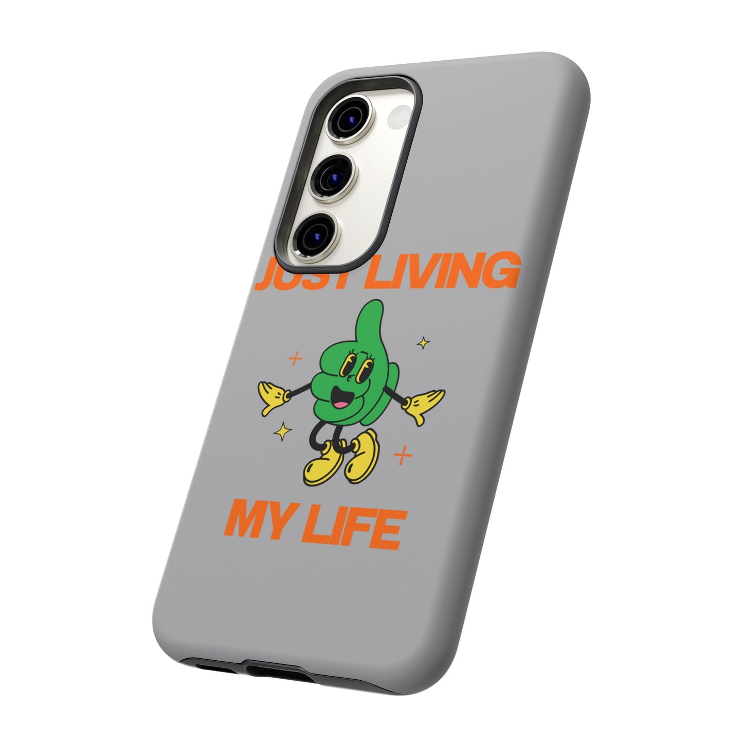 Just Living My Life SmileandLaughTees Tough Phone Case