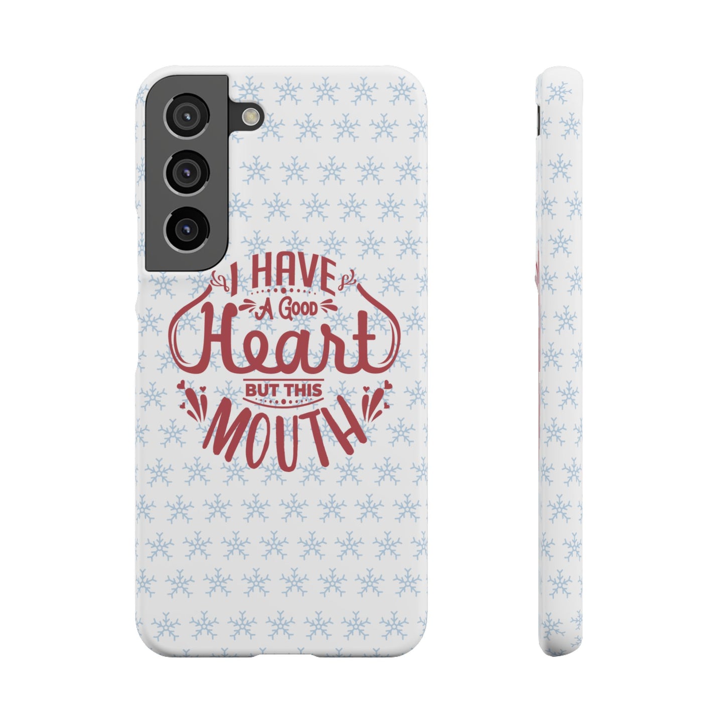 I’ve Got A Good Heart But This Mouth SmileandLaughTees Snap Phone Case