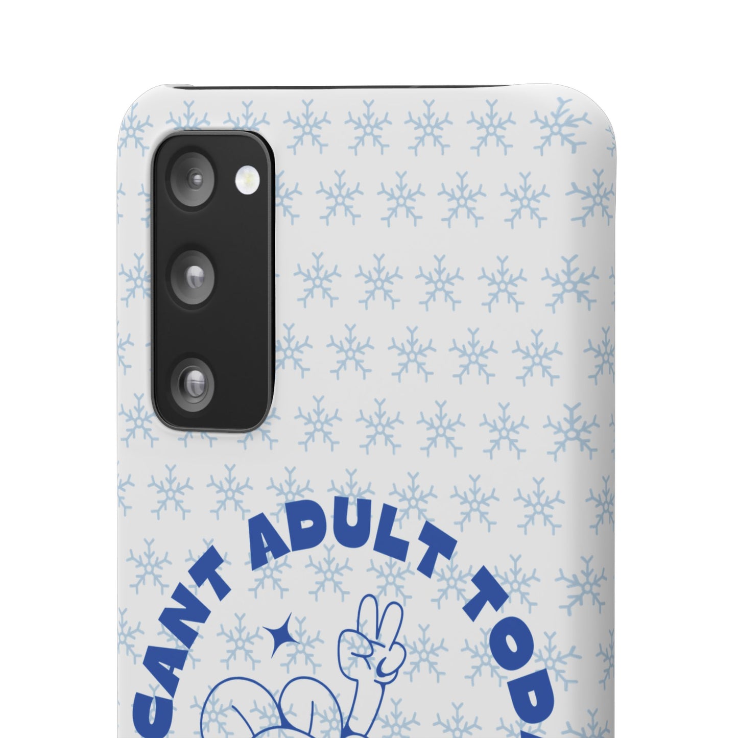 I Cant Adult Today SmileandLaughTees Snap Phone Case