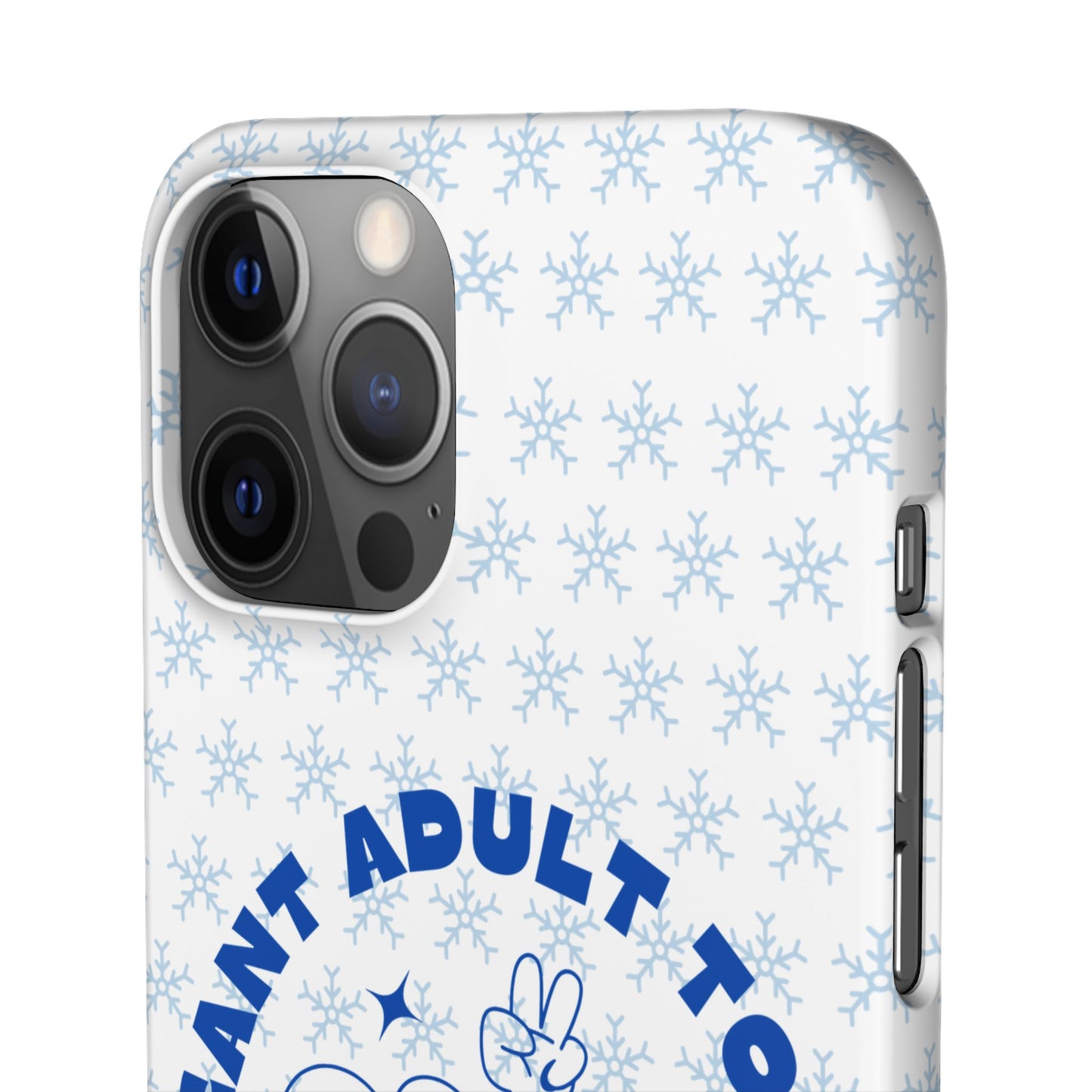 I Cant Adult Today SmileandLaughTees Snap Phone Case