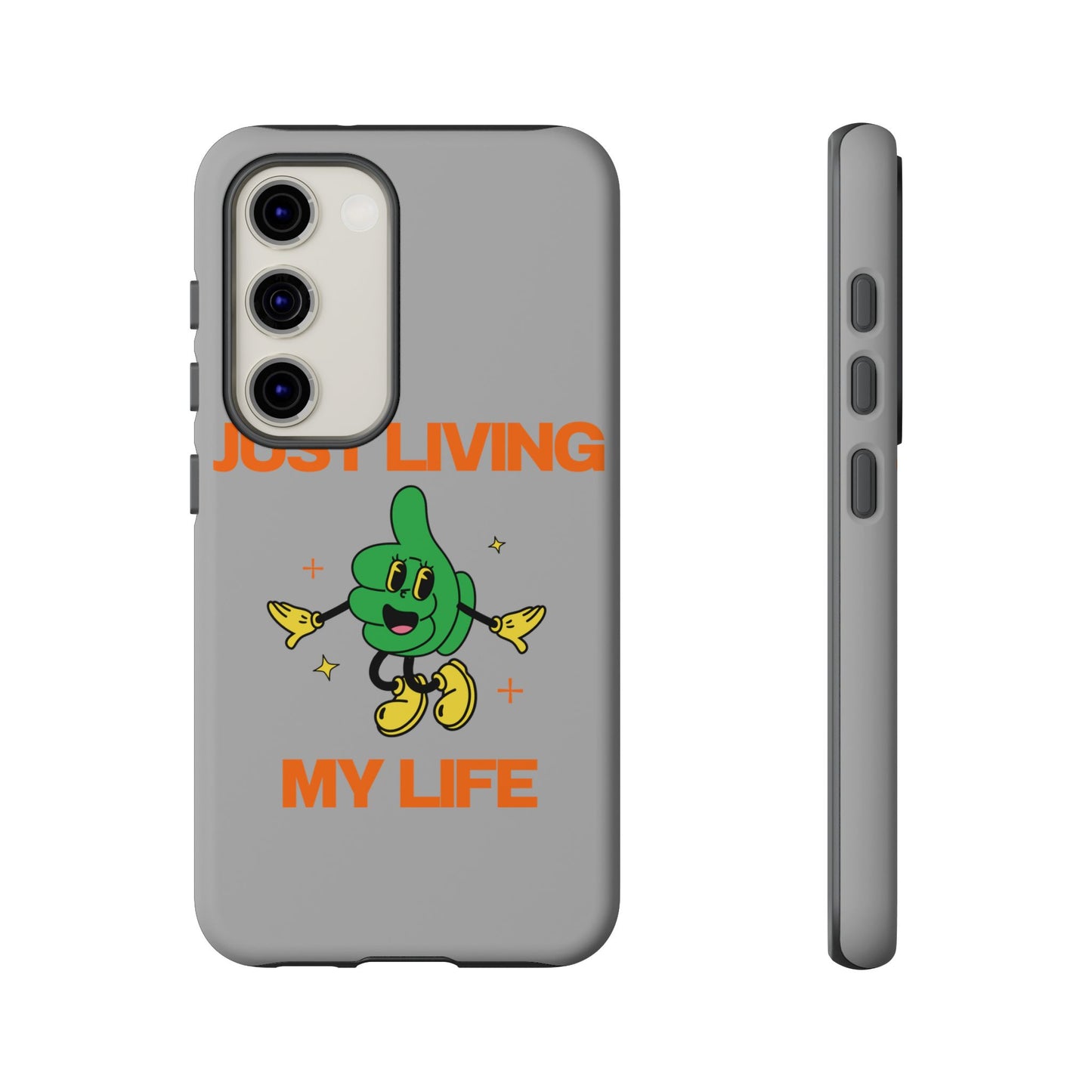 Just Living My Life SmileandLaughTees Tough Phone Case