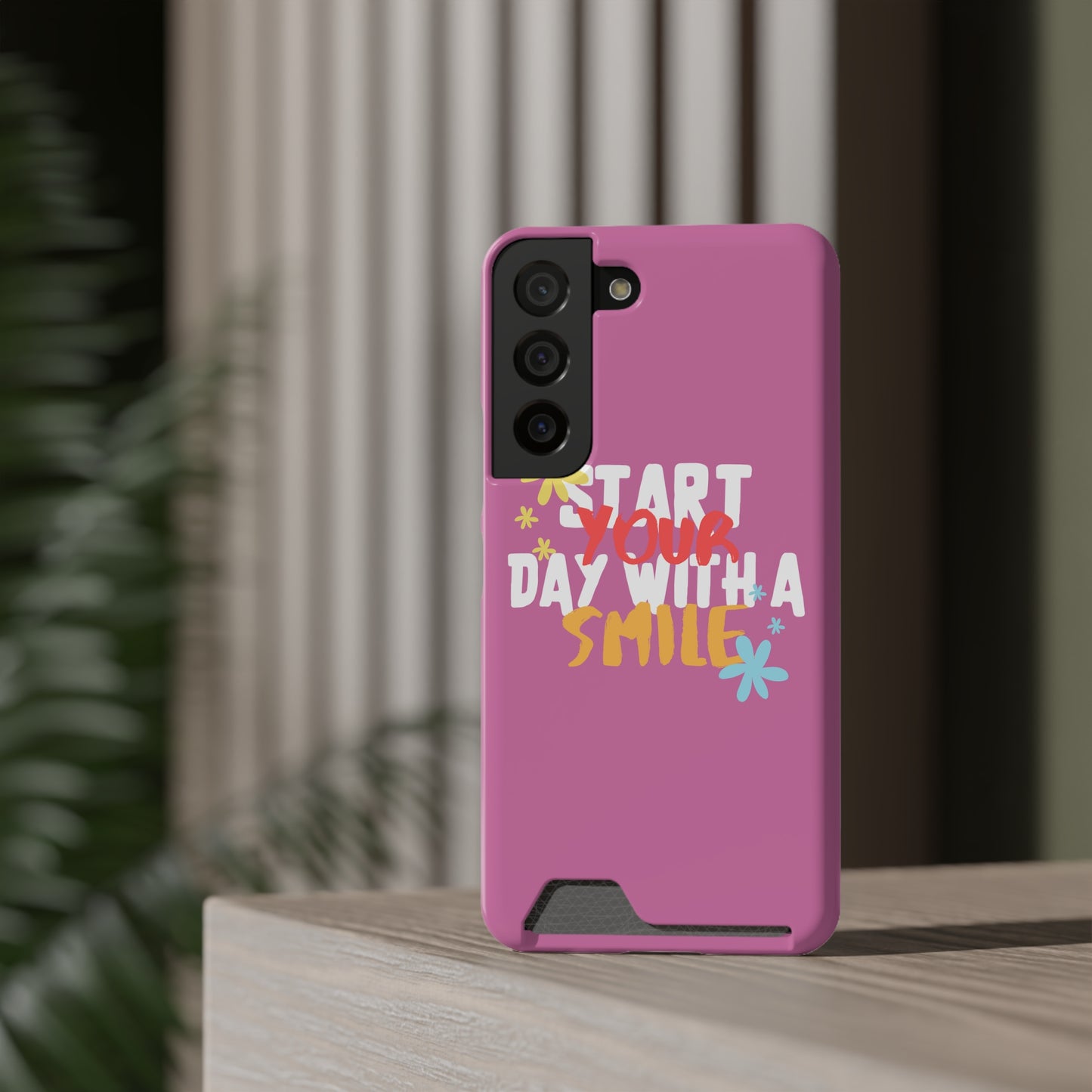 Start Your Day With A Smile SmileandLaughTees Phone Case With Card Holder