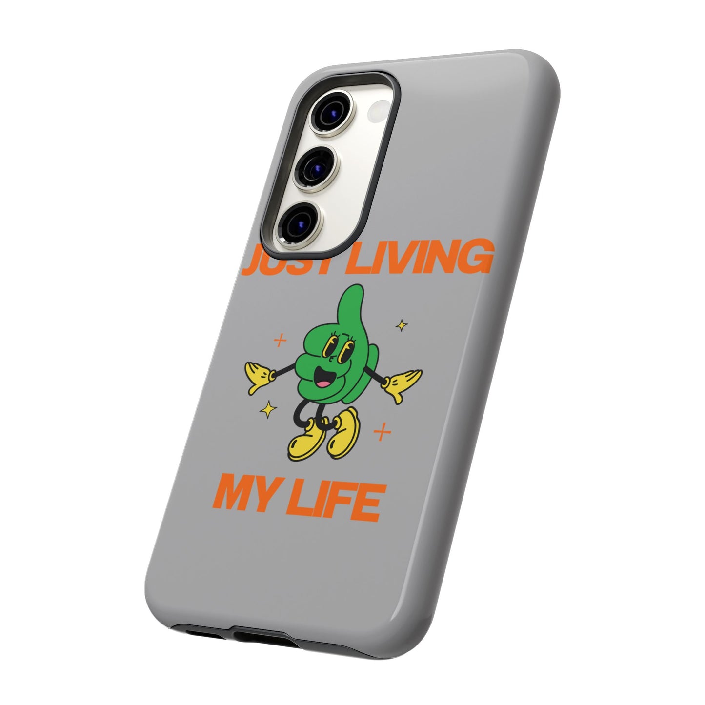 Just Living My Life SmileandLaughTees Tough Phone Case