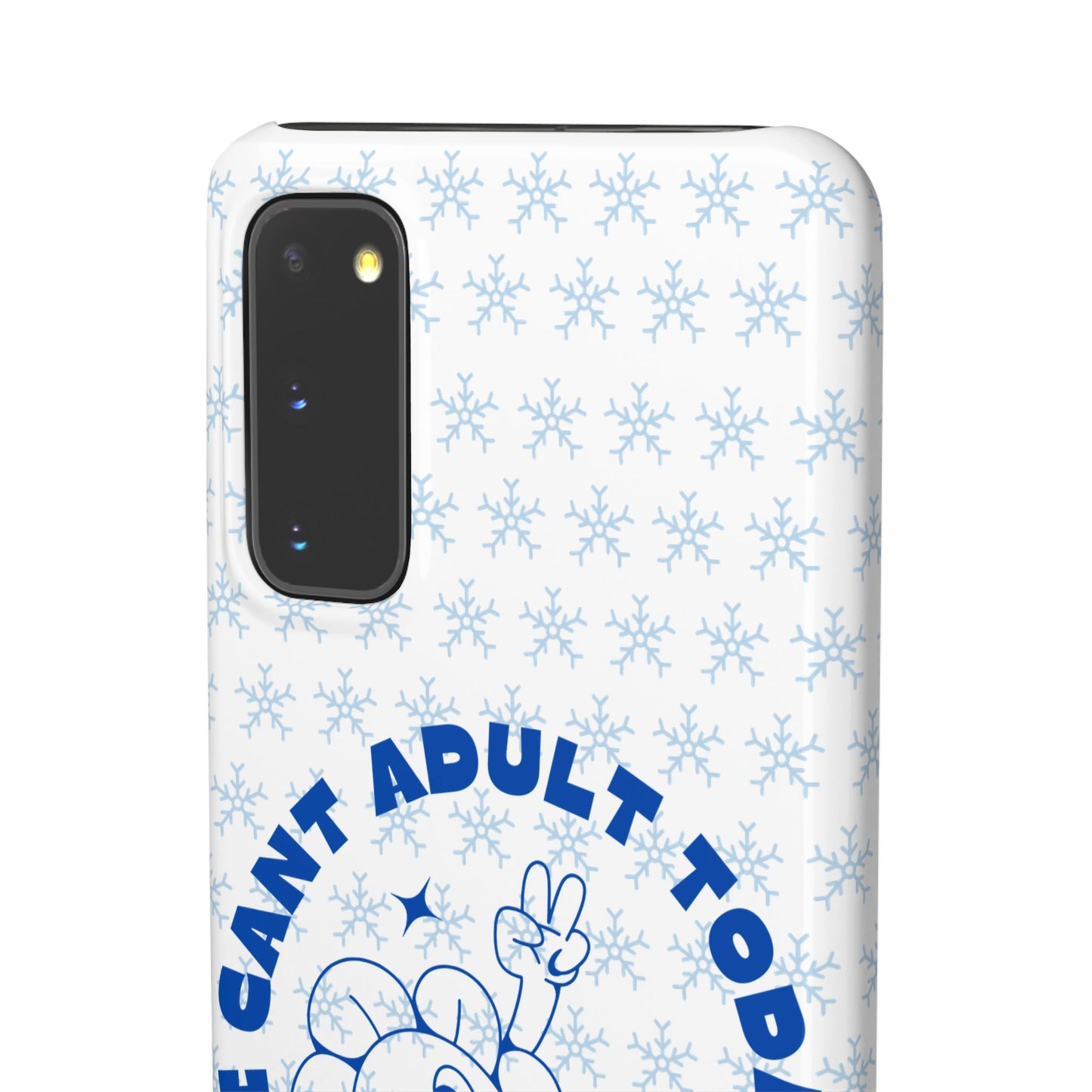 I Cant Adult Today SmileandLaughTees Snap Phone Case