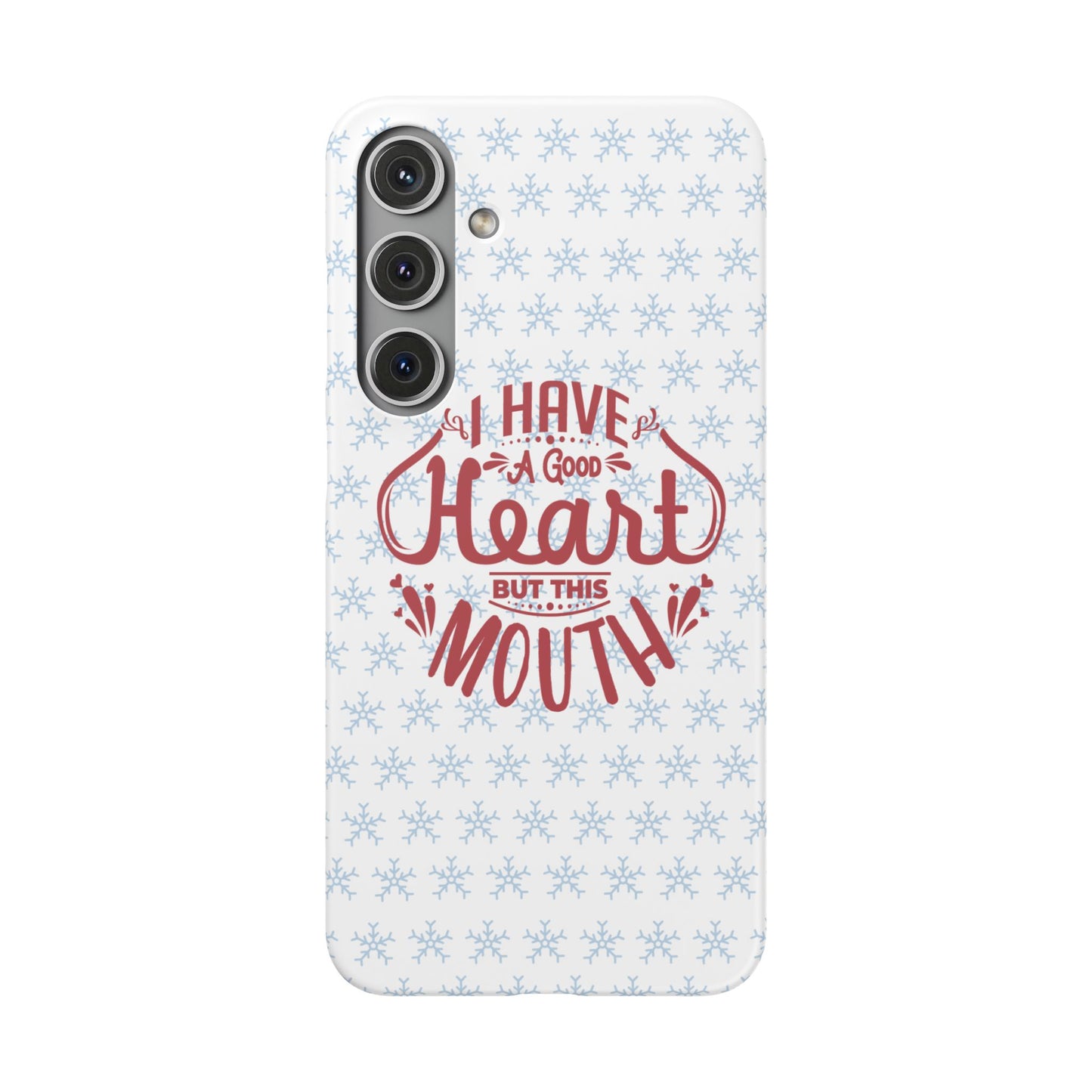 I’ve Got A Good Heart But This Mouth SmileandLaughTees Snap Phone Case