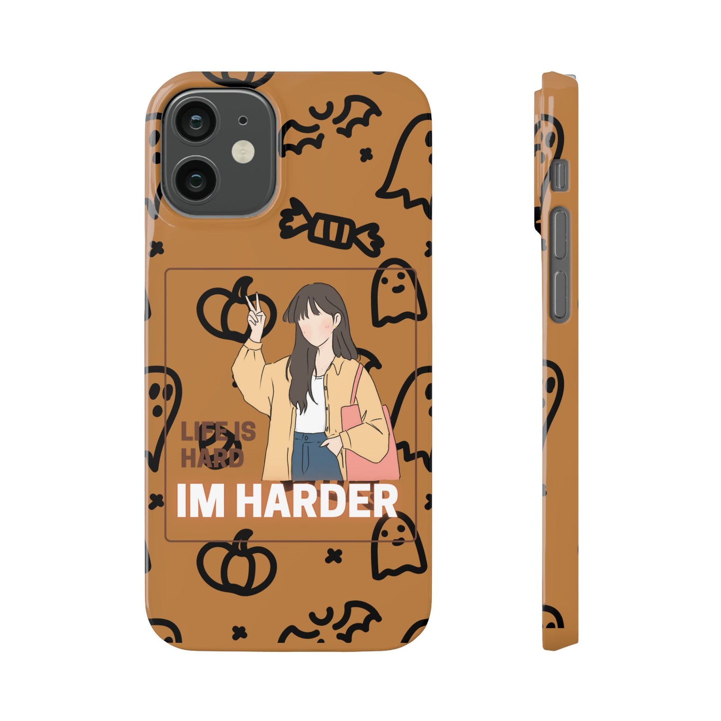 Life Is Hard Im Harder  SmileandLaughTees Slim Phone Case