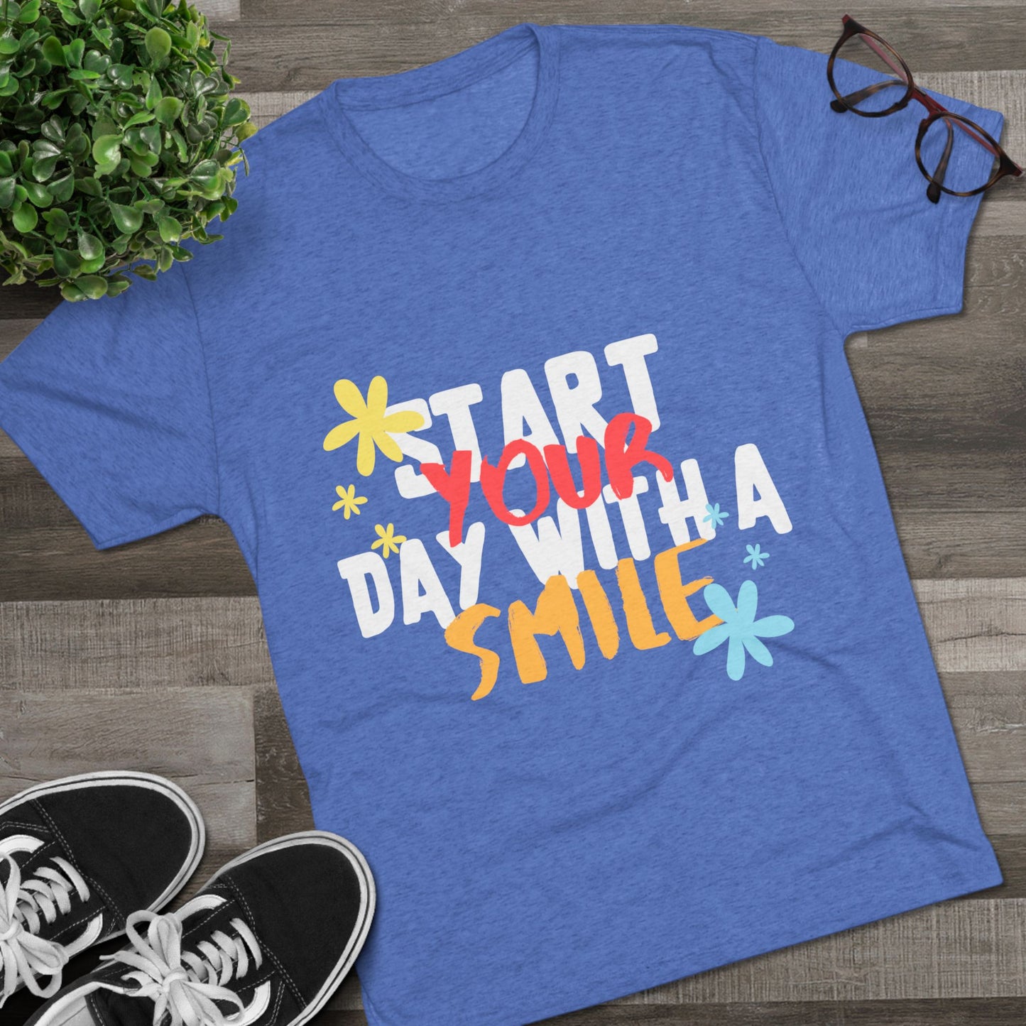 Start Your Day With A Smile SmileandLaughTees Unisex Tri-Blend Crew T-Shirt