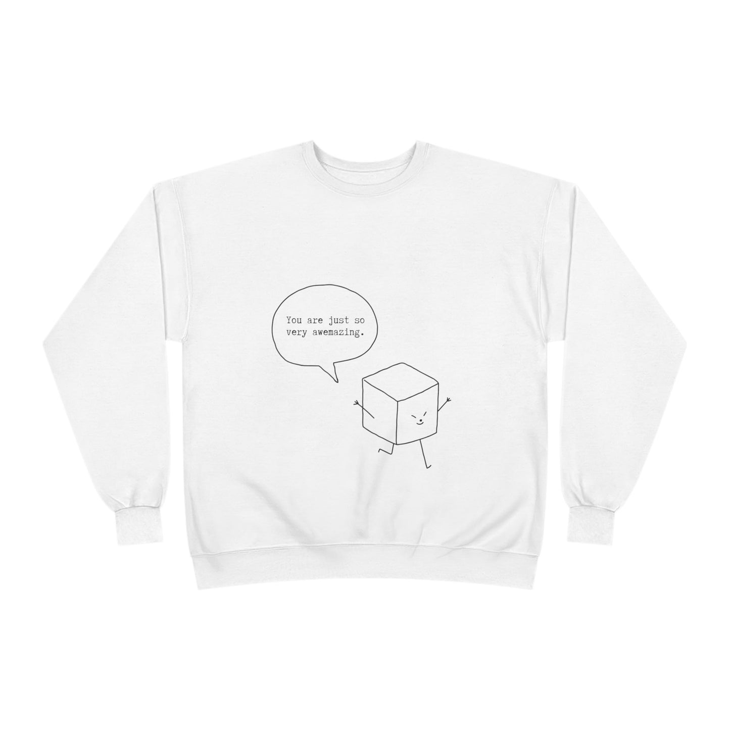 You Are Just So Very Awemazing SmileandLaughTees Unisex EcoSmart® Crewneck Sweatshirt