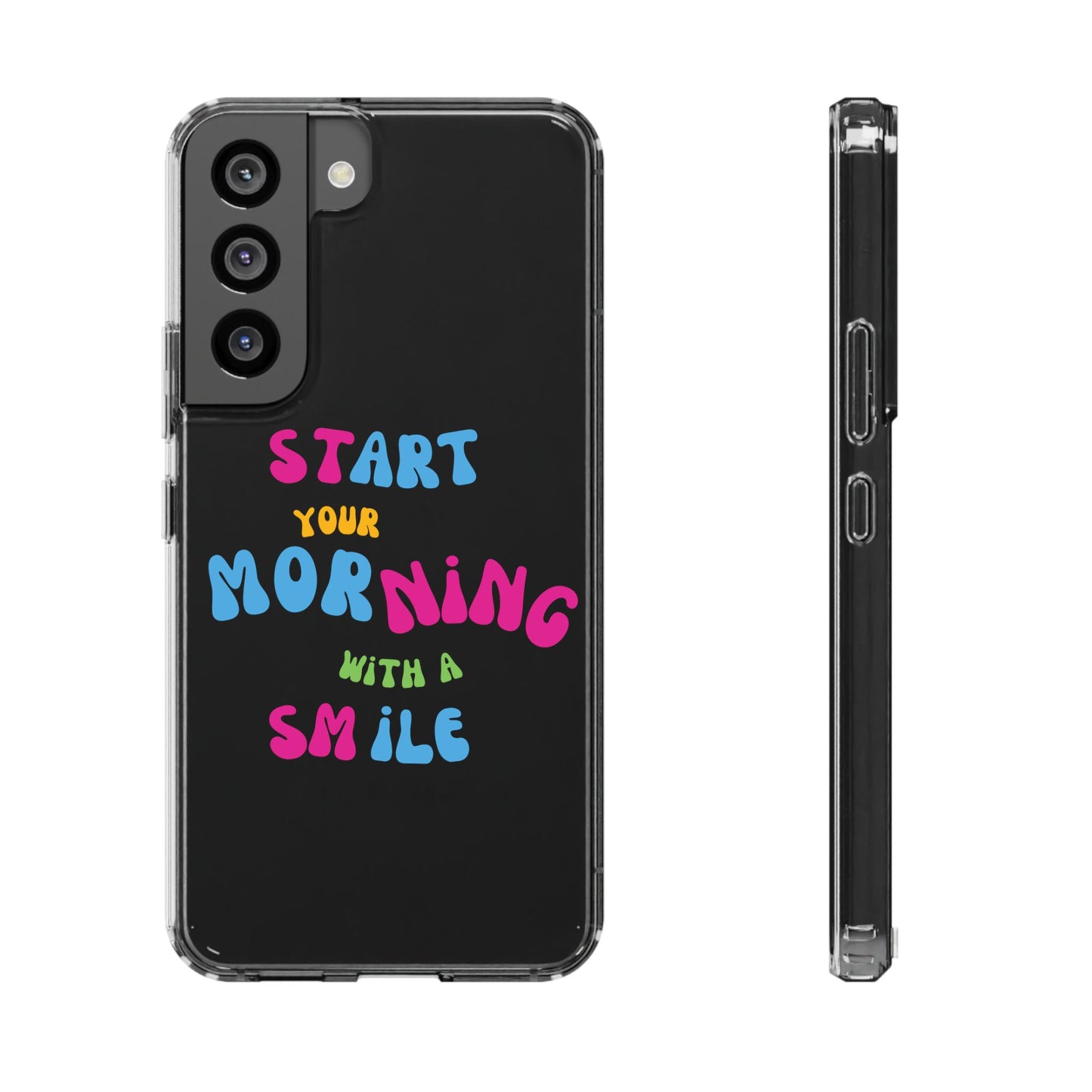 Start Your Morning With A Smile SmileandLaughTees Clear Phone Case