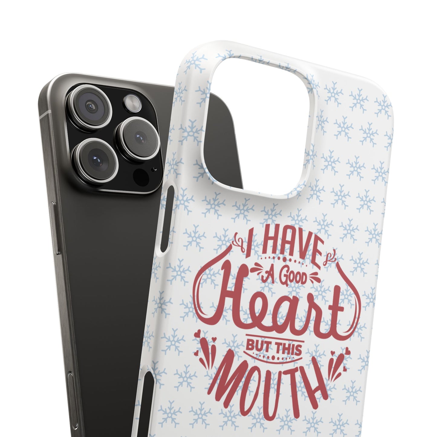 I’ve Got A Good Heart But This Mouth SmileandLaughTees Snap Phone Case