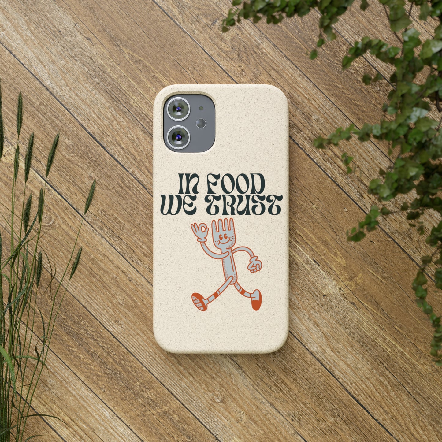 In Food We Trust SmileandLaughTees Biodegradable Cases