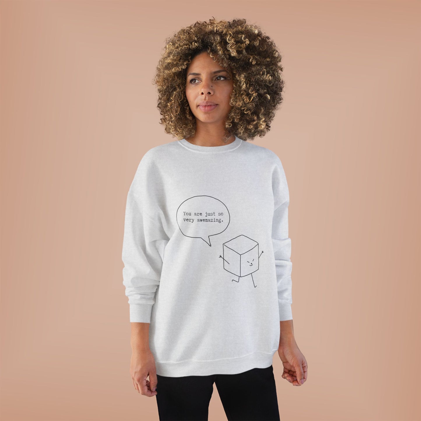 You Are Just So Very Awemazing SmileandLaughTees Unisex EcoSmart® Crewneck Sweatshirt