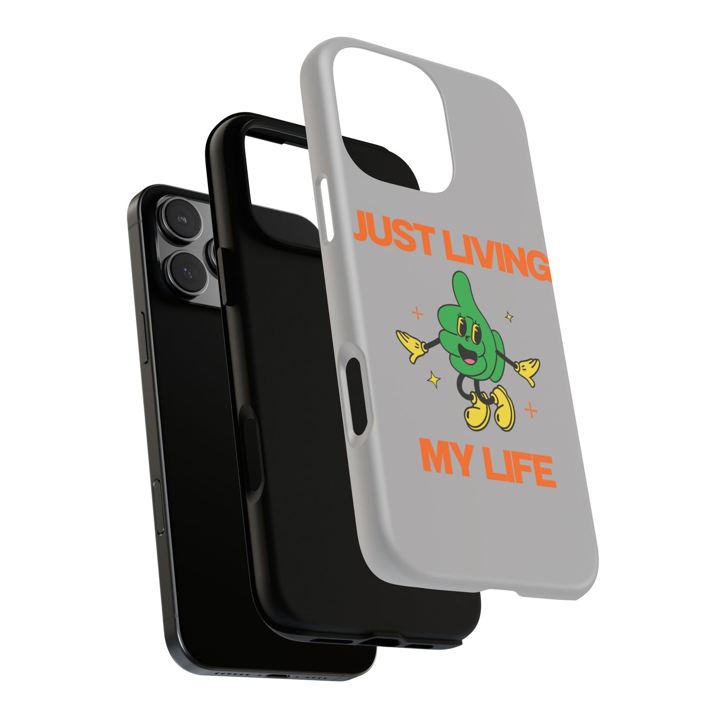 Just Living My Life SmileandLaughTees Tough Phone Case