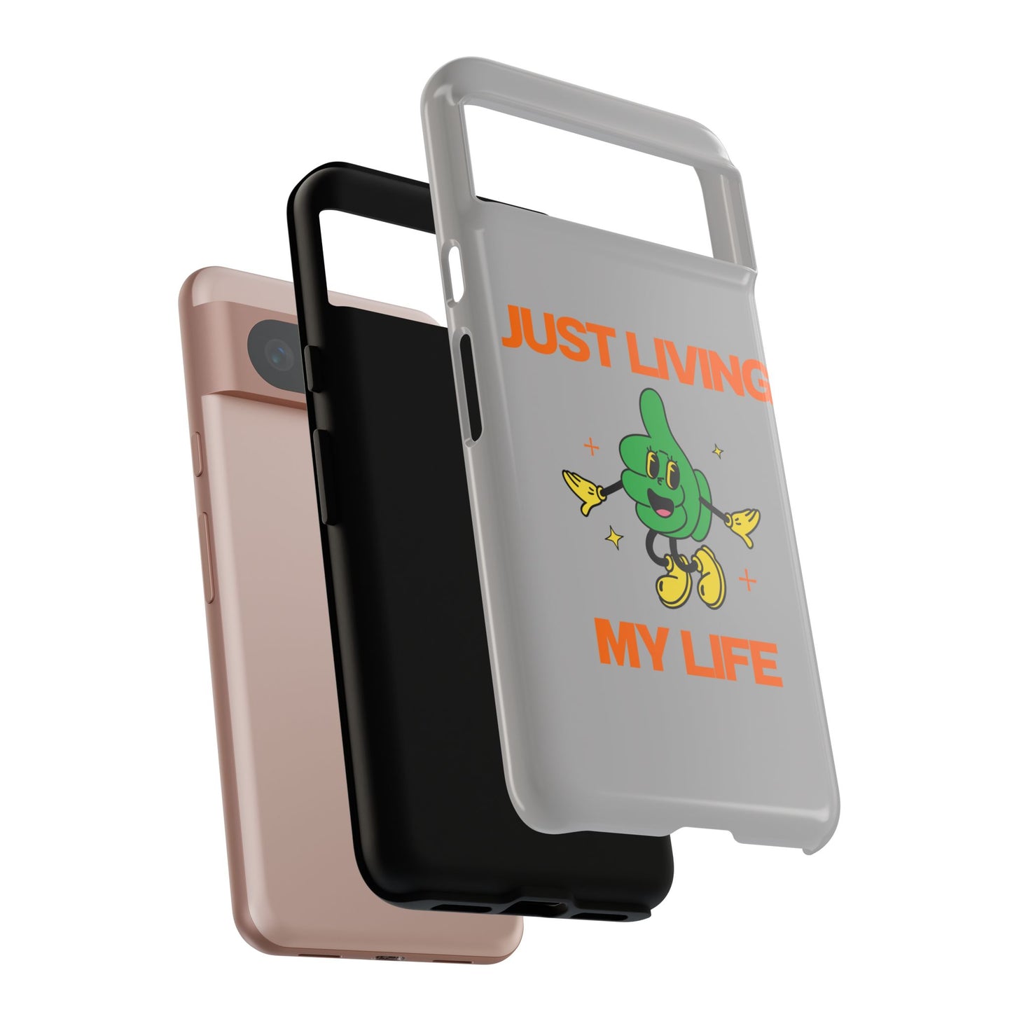 Just Living My Life SmileandLaughTees Tough Phone Case