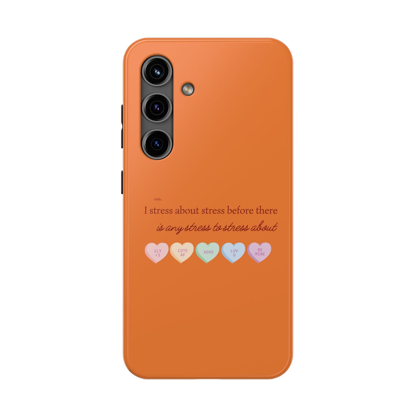 Hello, I Stress About Stress Before There Is Any Stress About SmileandLaughTees Tough Phone Case