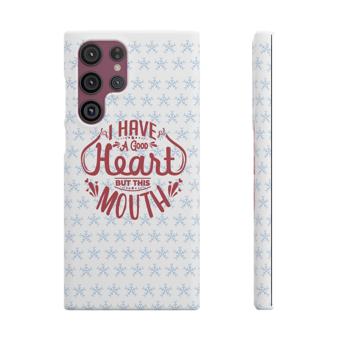 I’ve Got A Good Heart But This Mouth SmileandLaughTees Snap Phone Case