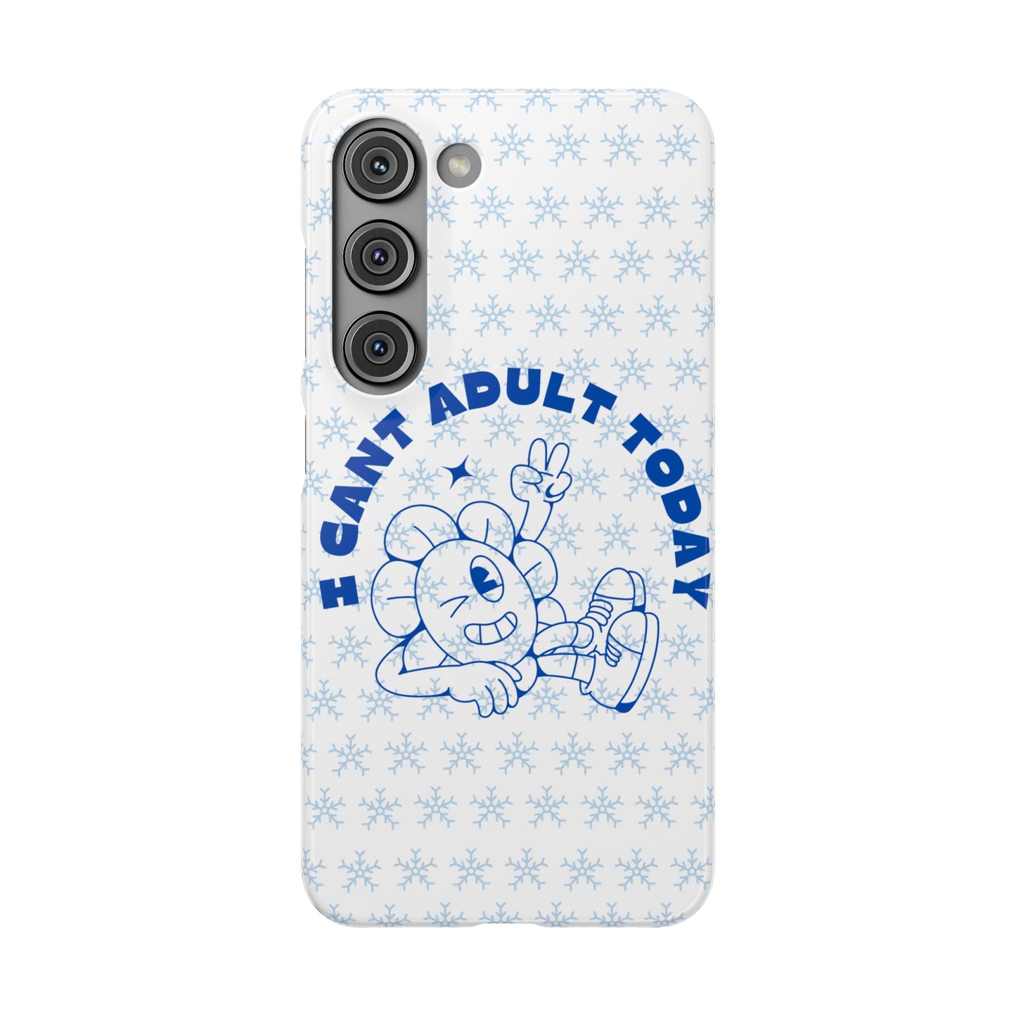 I Cant Adult Today SmileandLaughTees Snap Phone Case