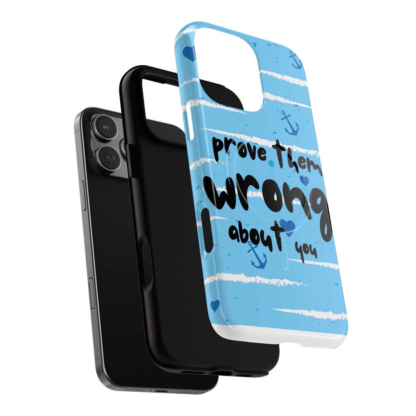 Prove Them Wrong About You SmileandLaughTeesTough Magnetic Cases