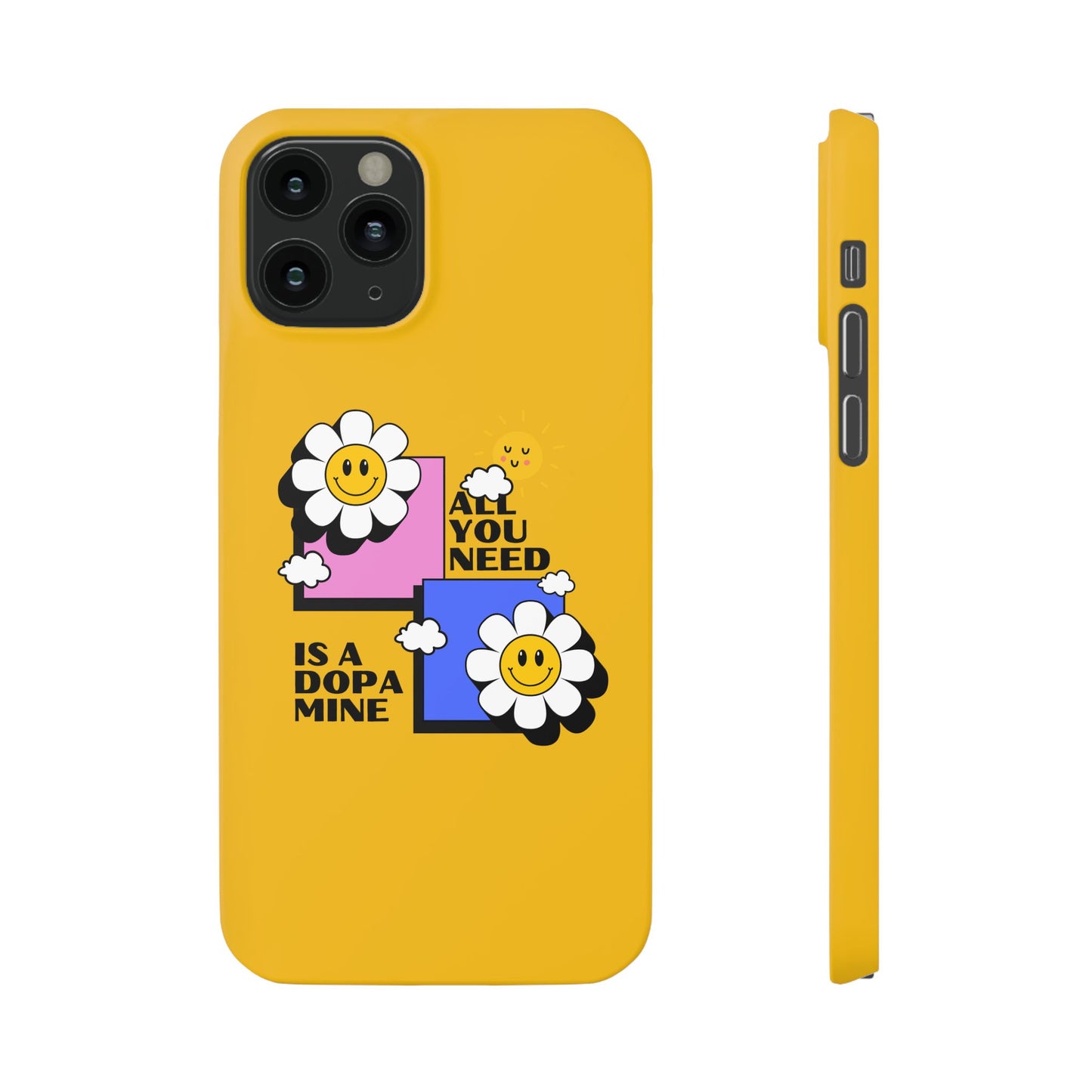 All You Need Is A Dopamine SmileandLaughTees Slim Phone Case