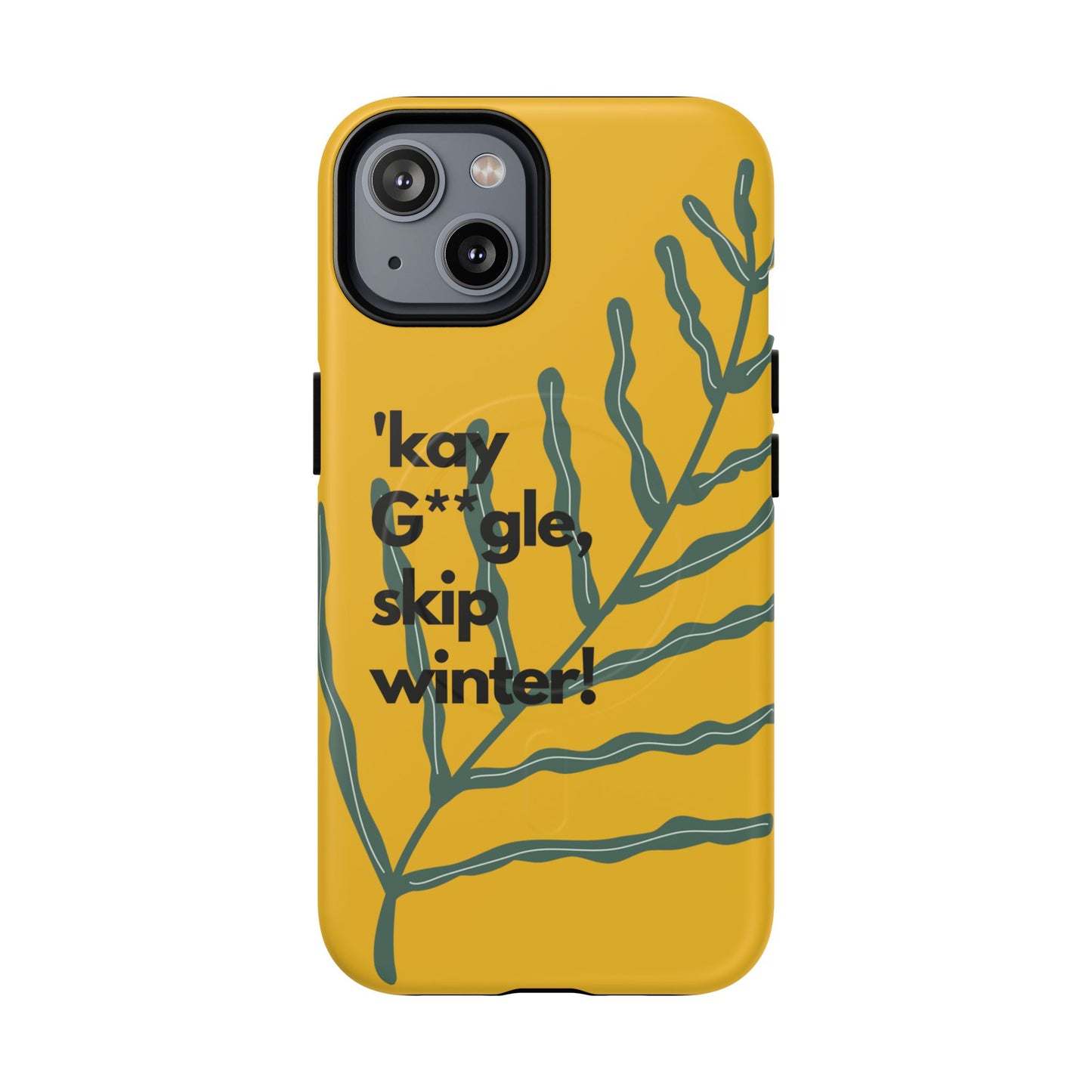 Okay Google Skip Winter SmileandLaughTees Tough Magnetic Phone Case