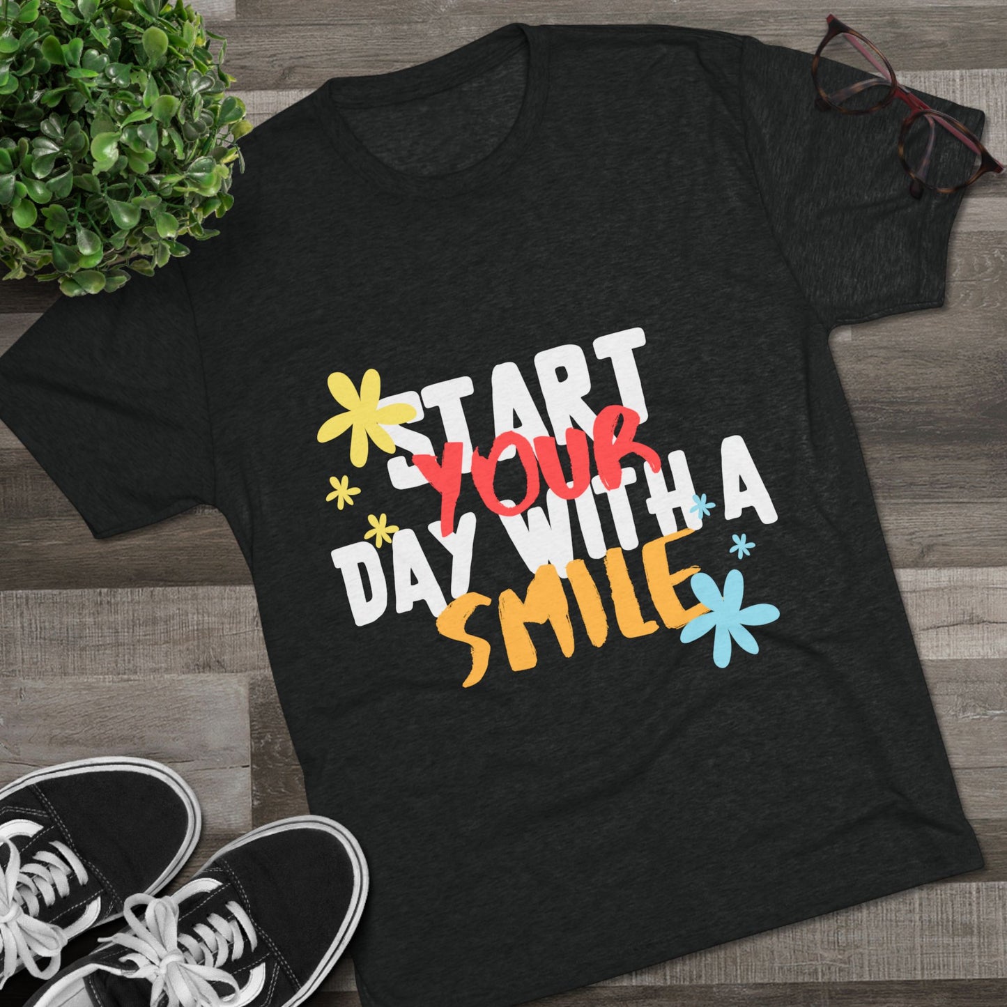 Start Your Day With A Smile SmileandLaughTees Unisex Tri-Blend Crew T-Shirt