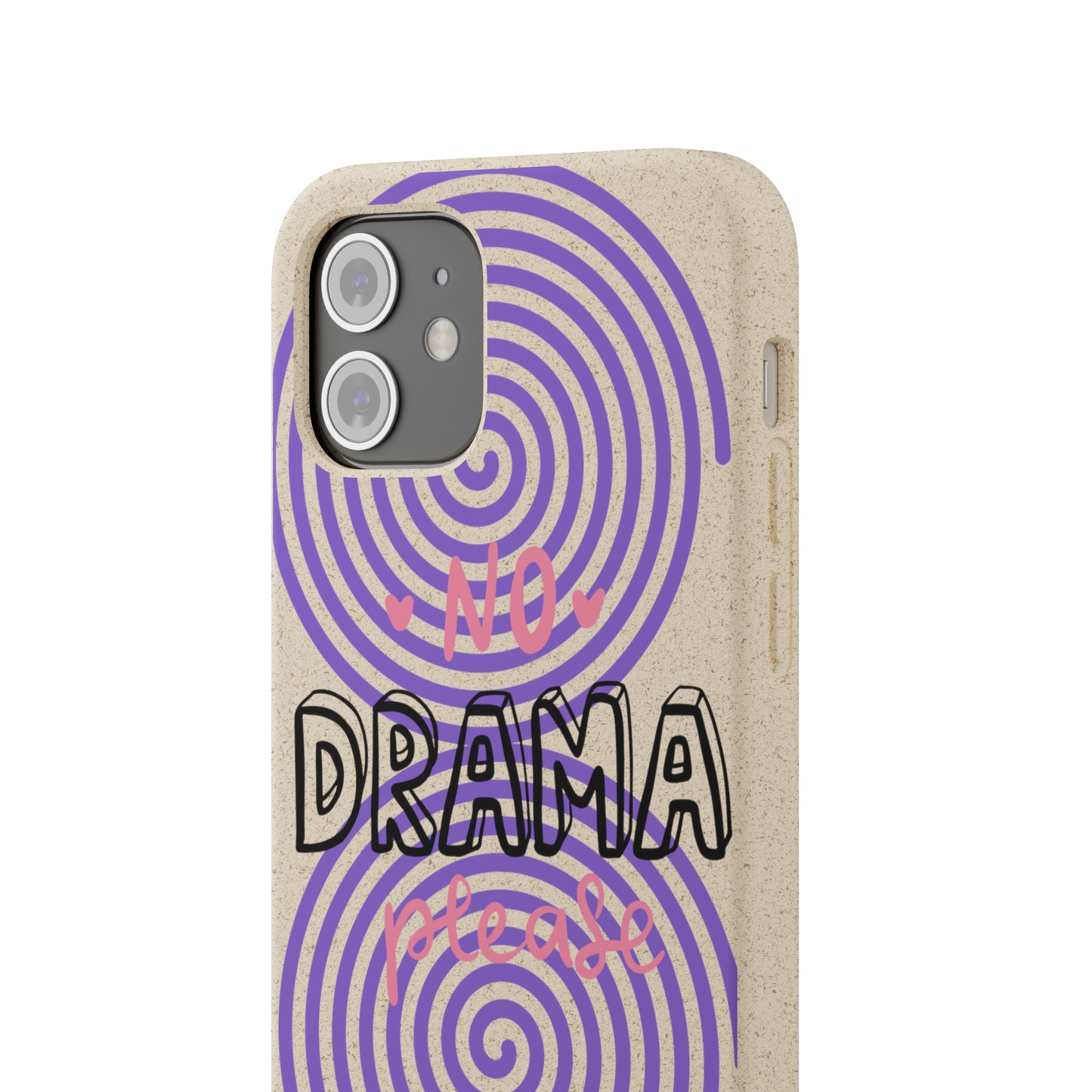 No Drama Please SmileandLaughTees Biodegradable Phone Case