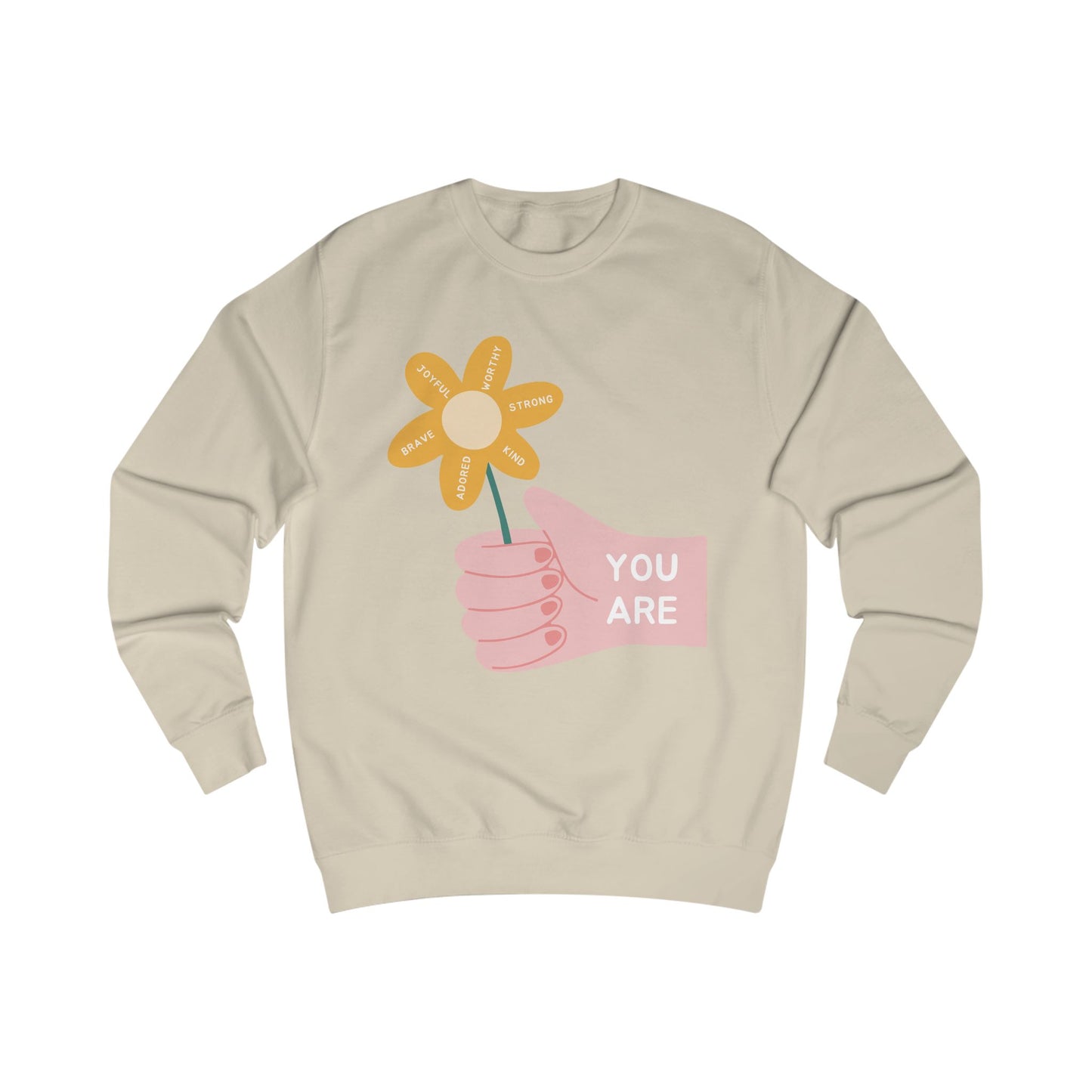 You Are Brave, Joyful, Worthy, Strong, Kind, Adored SmileandLaughTees Unisex Sweatshirt