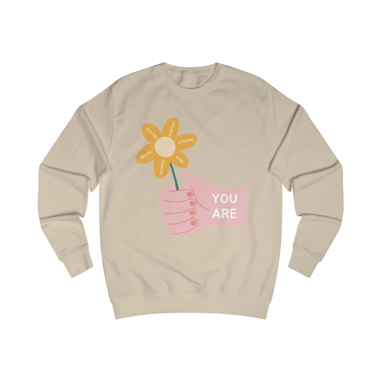 You Are Brave, Joyful, Worthy, Strong, Kind, Adored SmileandLaughTees Unisex Sweatshirt