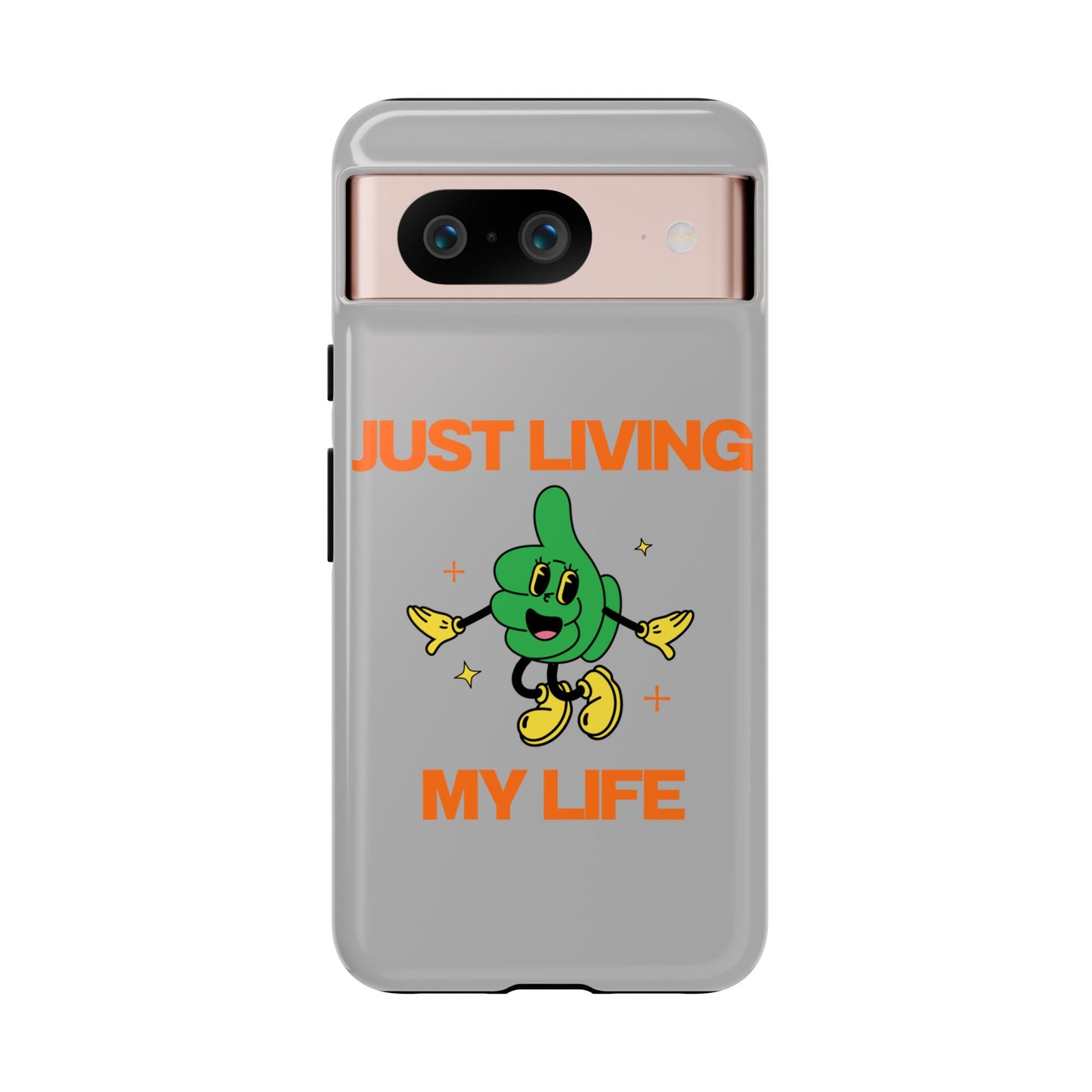 Just Living My Life SmileandLaughTees Tough Phone Case