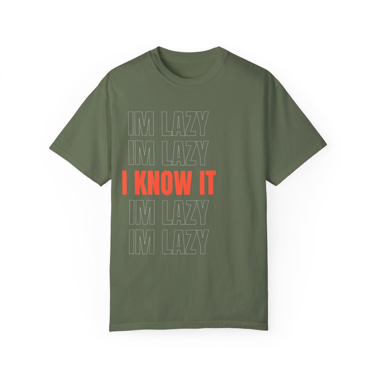 Im Lazy I Know It SmileandLaughTees Unisex Garment-Dyed T-shirt