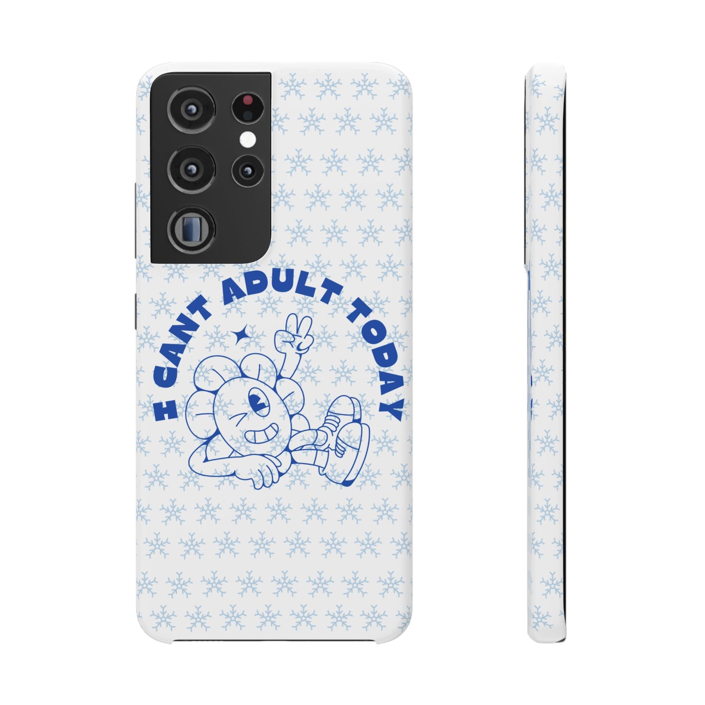 I Cant Adult Today SmileandLaughTees Snap Phone Case