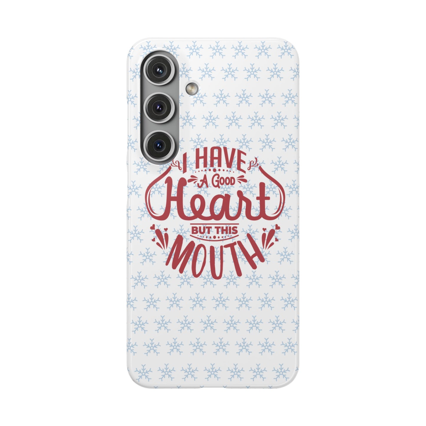 I’ve Got A Good Heart But This Mouth SmileandLaughTees Snap Phone Case