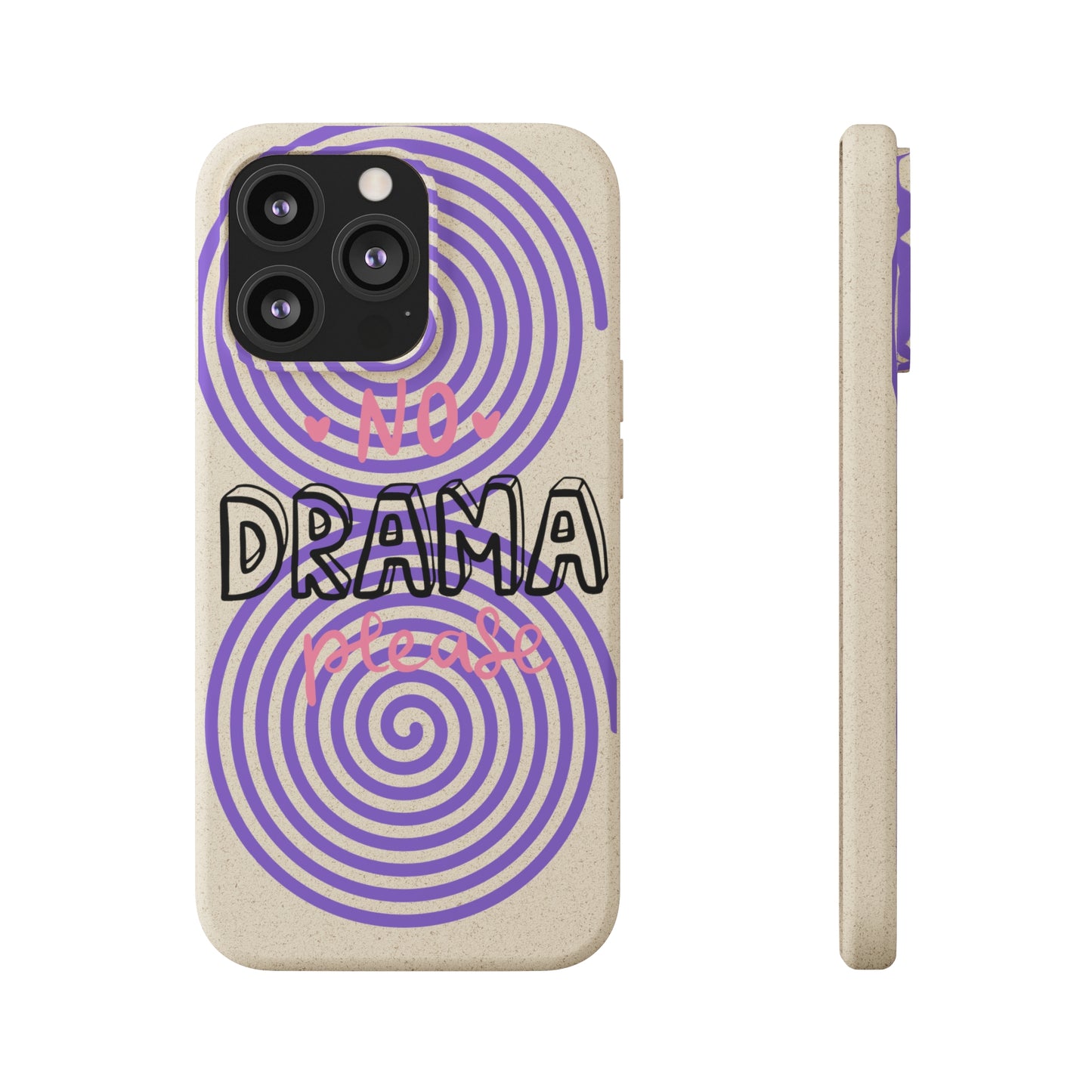 No Drama Please SmileandLaughTees Biodegradable Phone Case