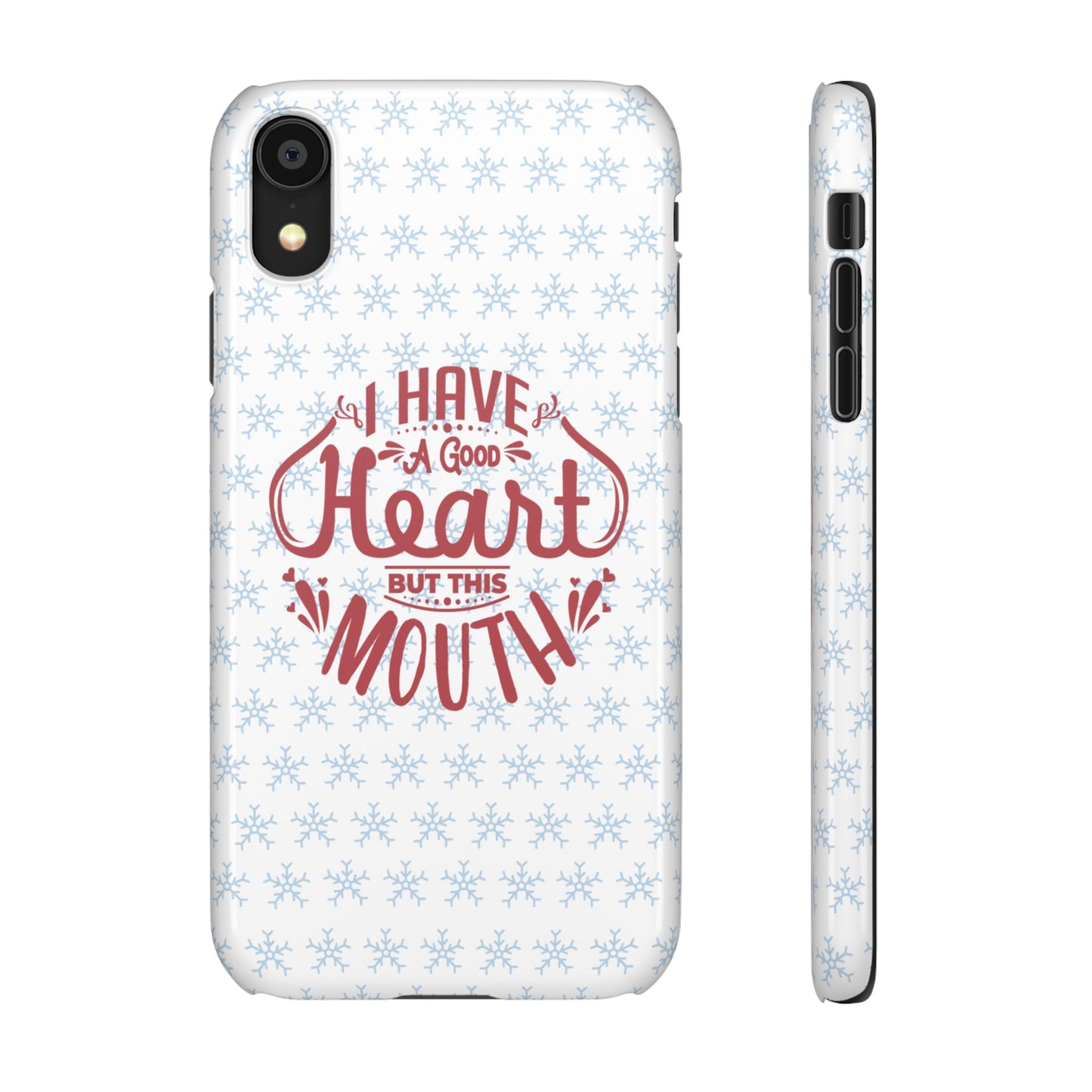 I’ve Got A Good Heart But This Mouth SmileandLaughTees Snap Phone Case