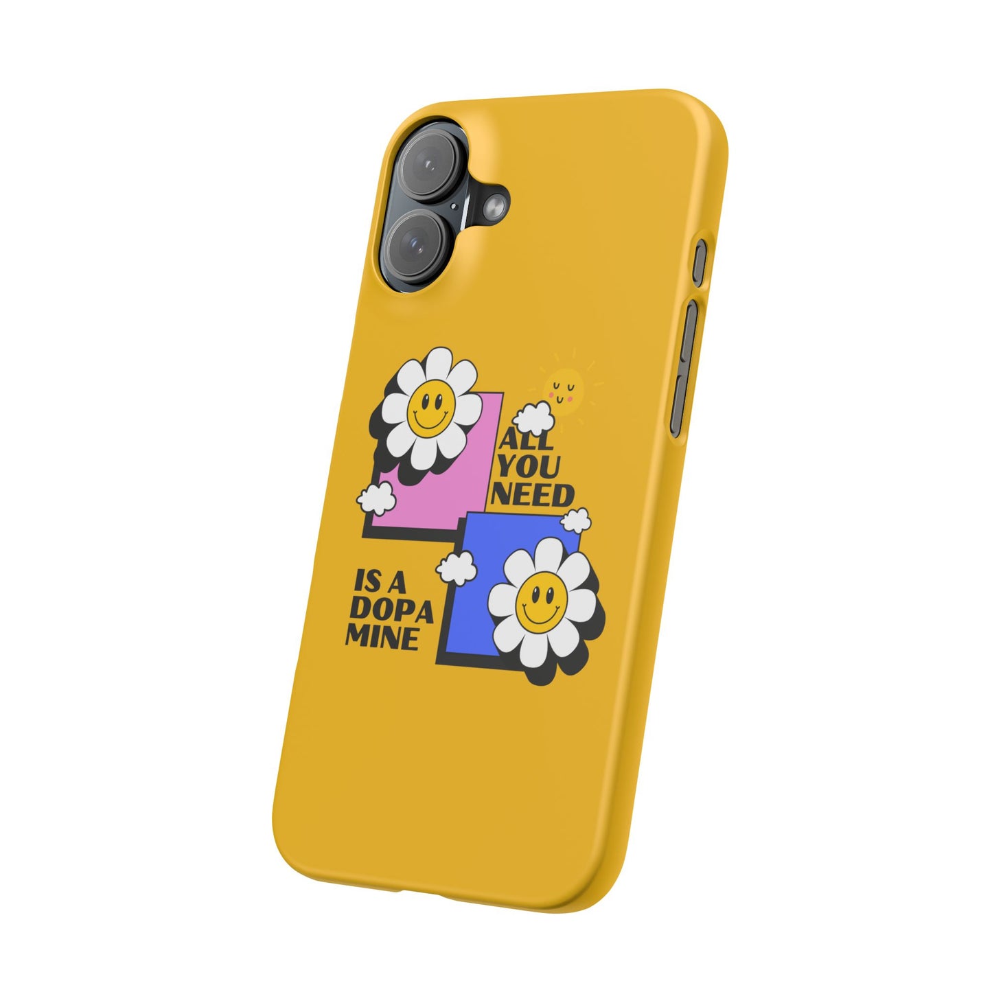 All You Need Is A Dopamine SmileandLaughTees Slim Phone Case