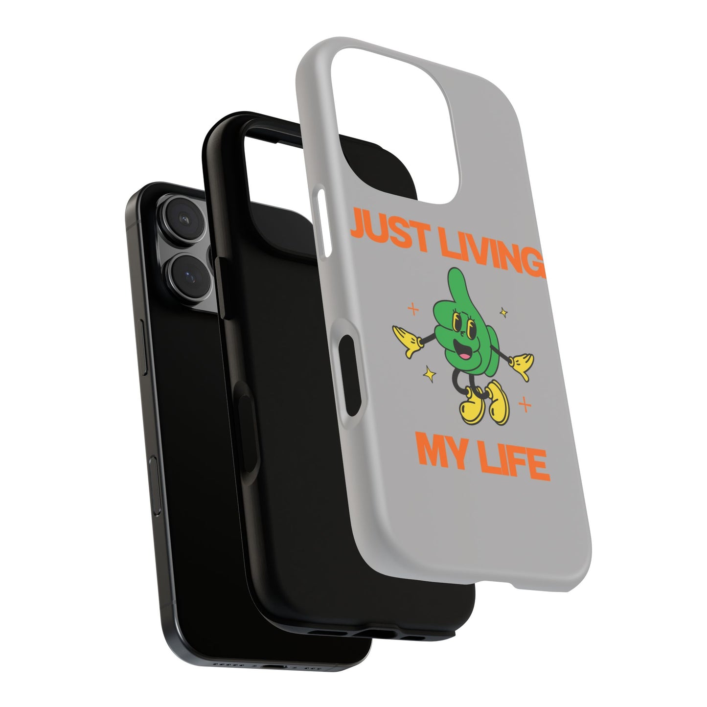 Just Living My Life SmileandLaughTees Tough Phone Case