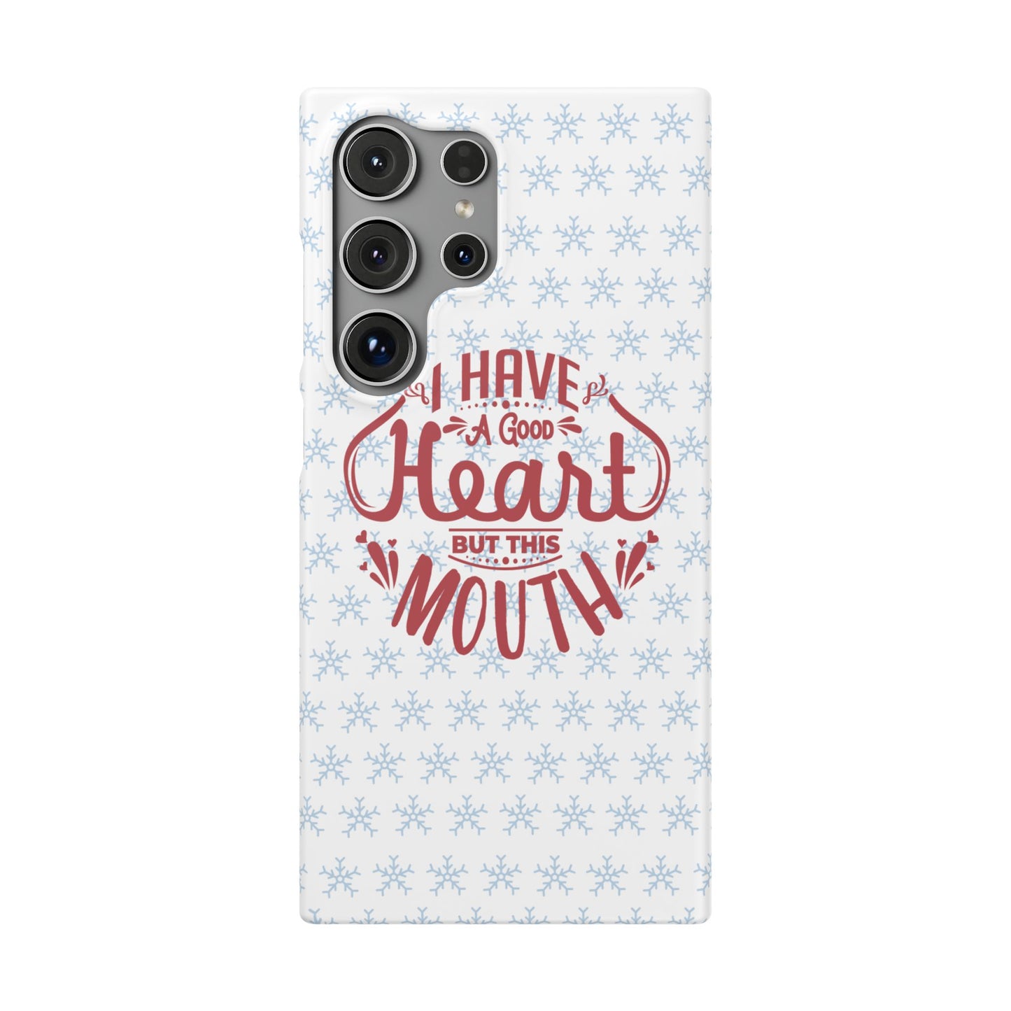 I’ve Got A Good Heart But This Mouth SmileandLaughTees Snap Phone Case