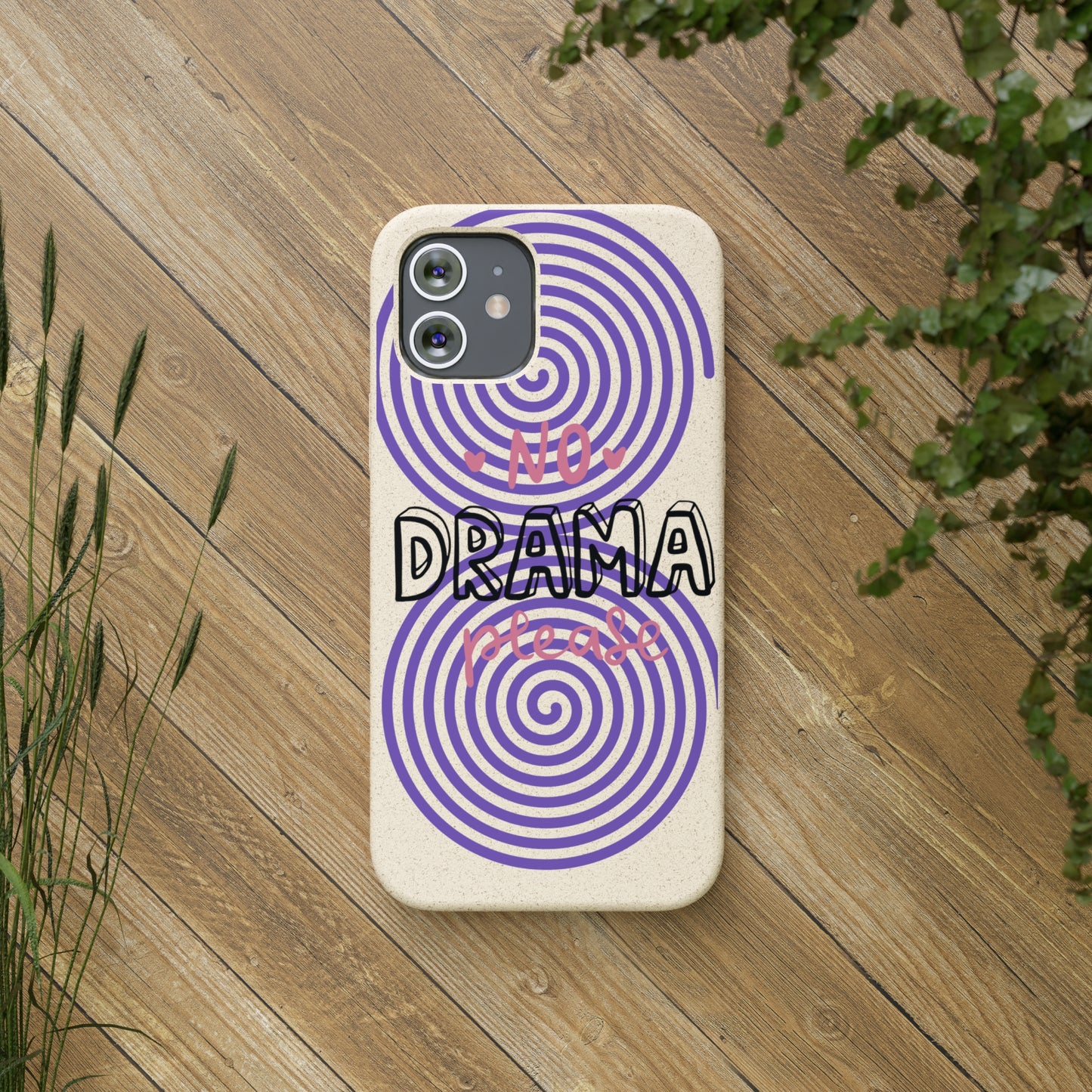 No Drama Please SmileandLaughTees Biodegradable Phone Case