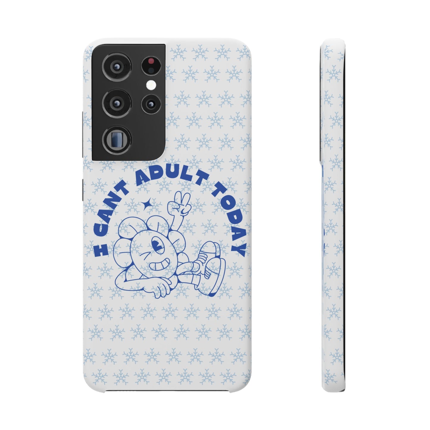 I Cant Adult Today SmileandLaughTees Snap Phone Case