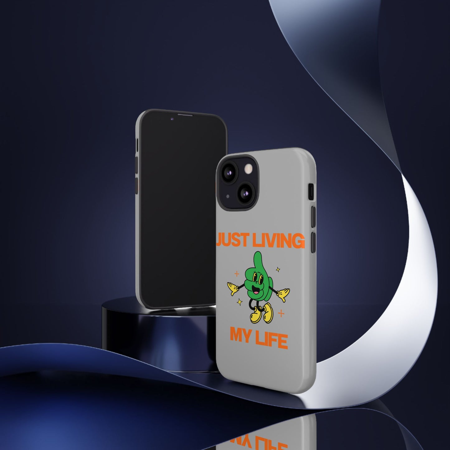 Just Living My Life SmileandLaughTees Tough Phone Case