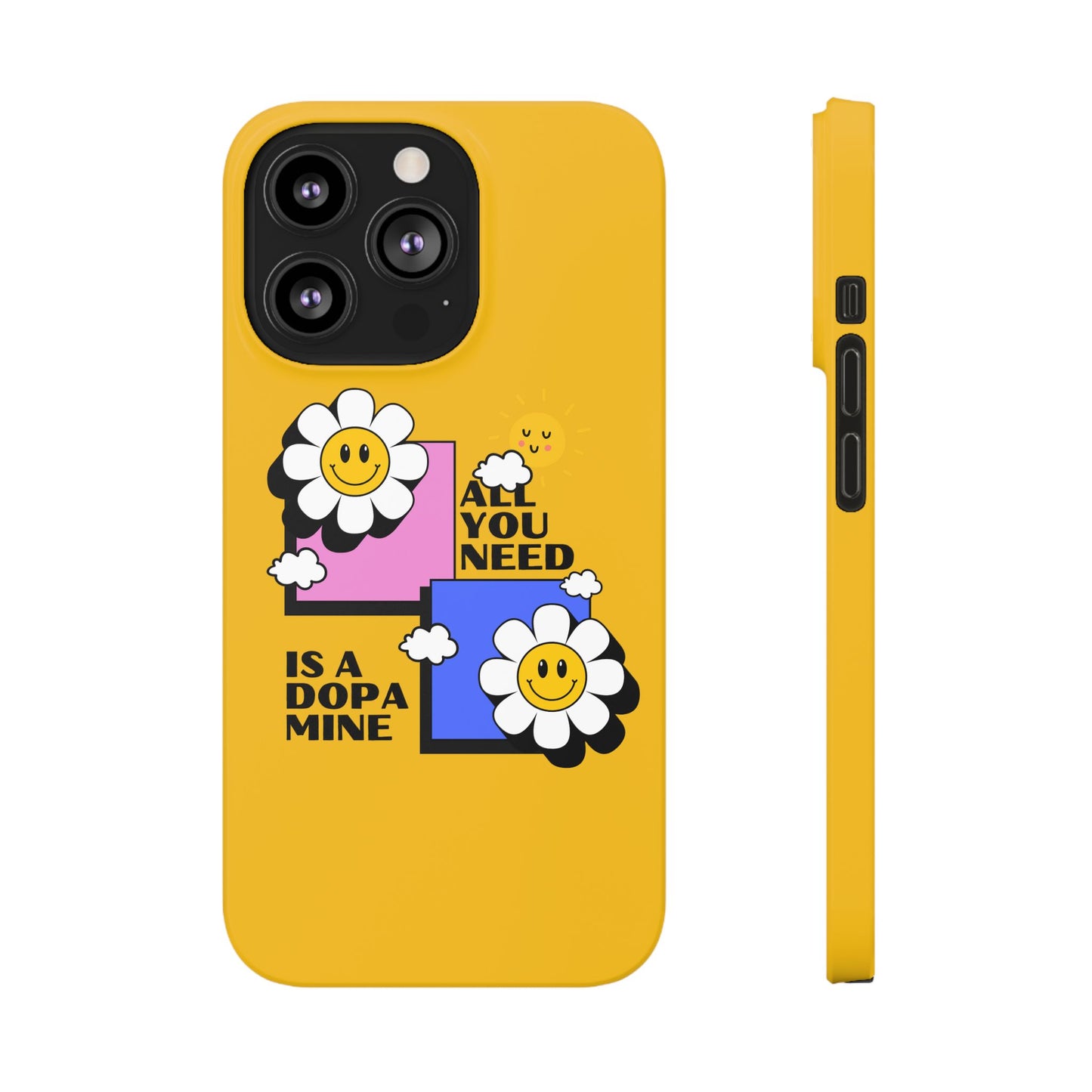 All You Need Is A Dopamine SmileandLaughTees Slim Phone Case