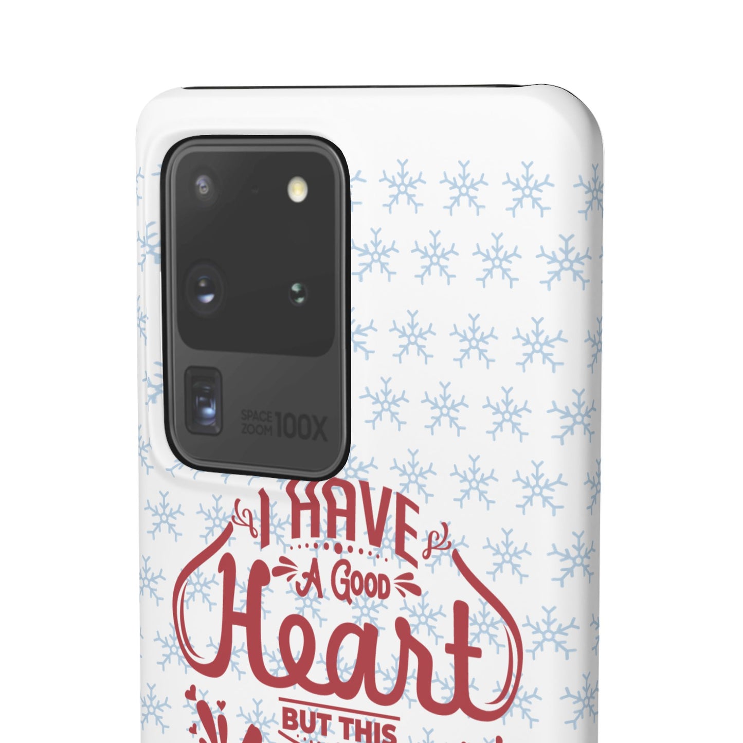 I’ve Got A Good Heart But This Mouth SmileandLaughTees Snap Phone Case