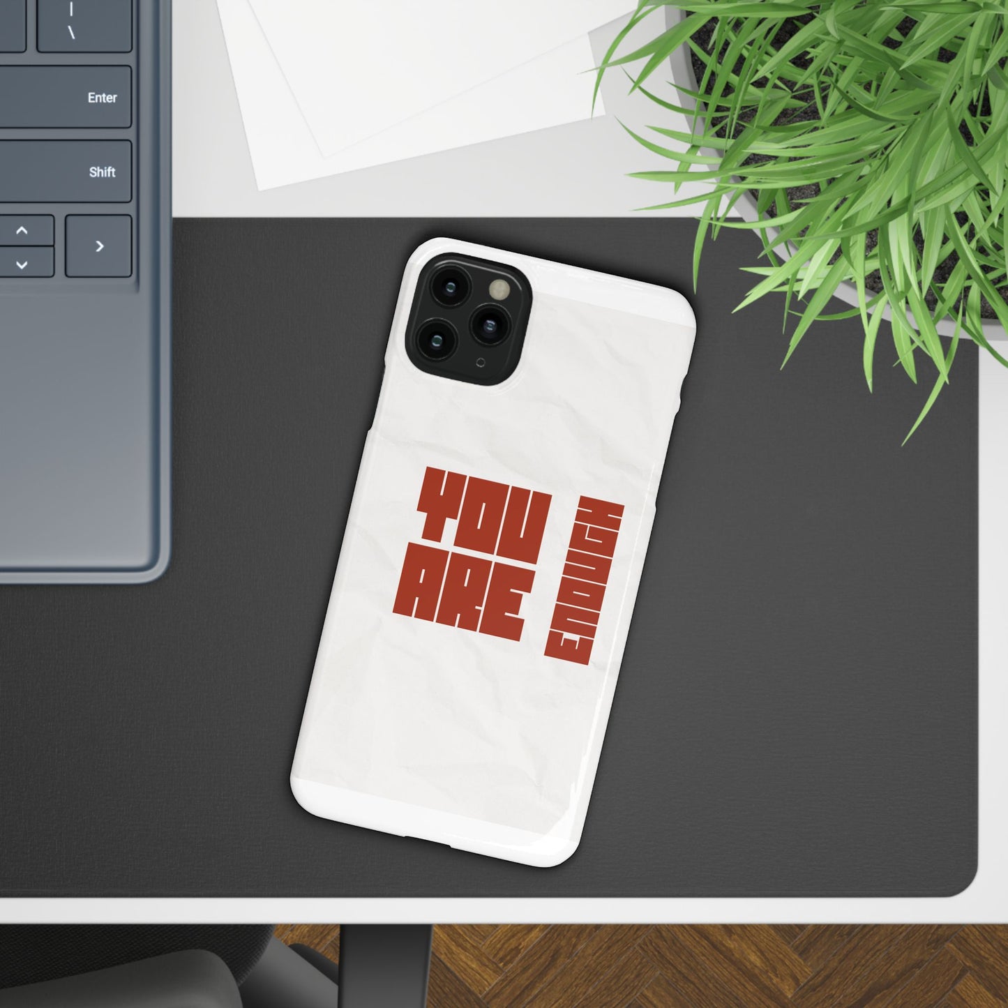 You Are Enough SmileandLaughTees Slim Phone Case